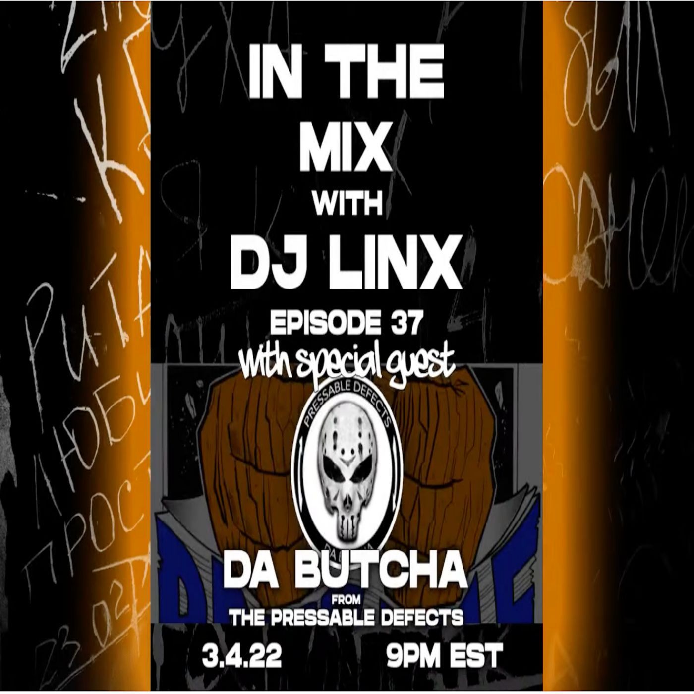 IN THE MIX WITH DJ LINX - EPISODE 37 - SPECIAL GUEST: DA BUTCHA FROM THE PRESSABLE DEFECTS episode artwork