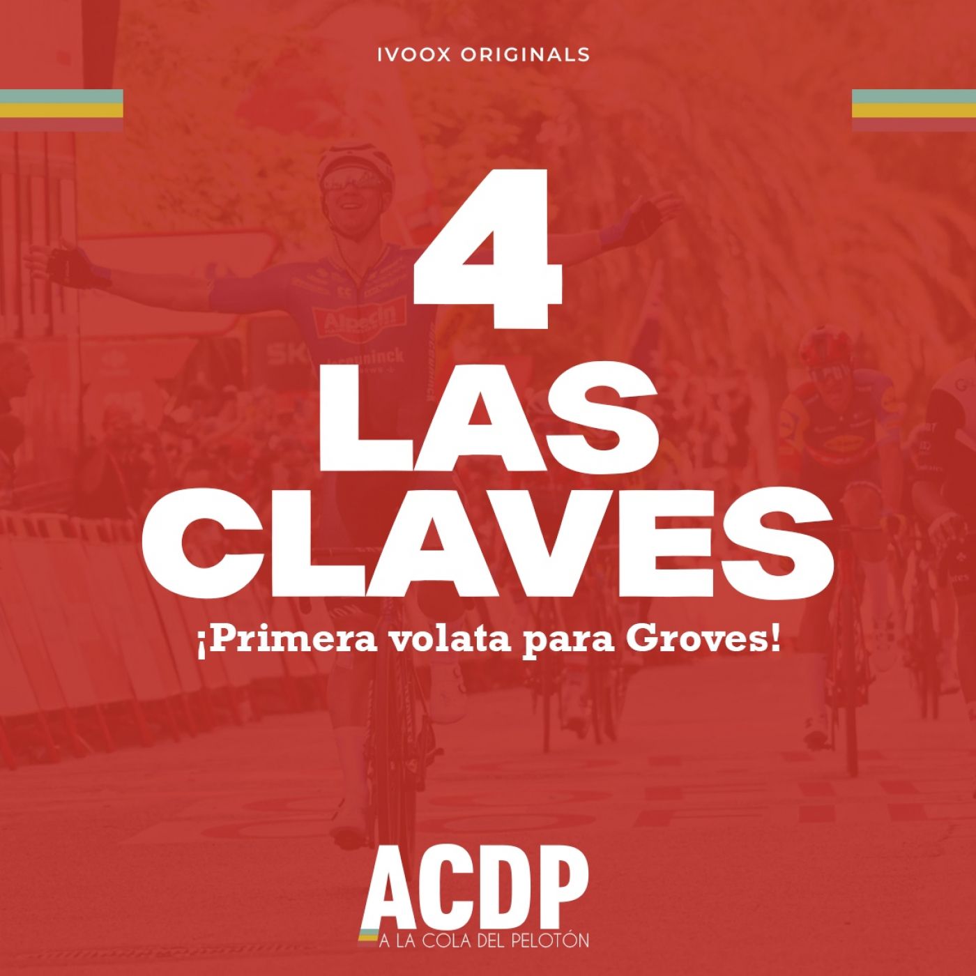 4⃣ Las Claves La Vuelta 23 | Primera volata | Previa etapa 3 | A la Cola del Pelotón episode artwork