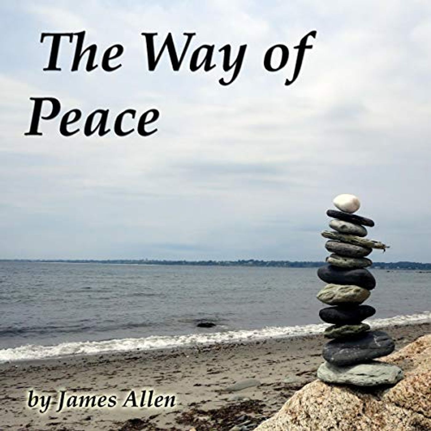 The Way of Peace by James Allen.