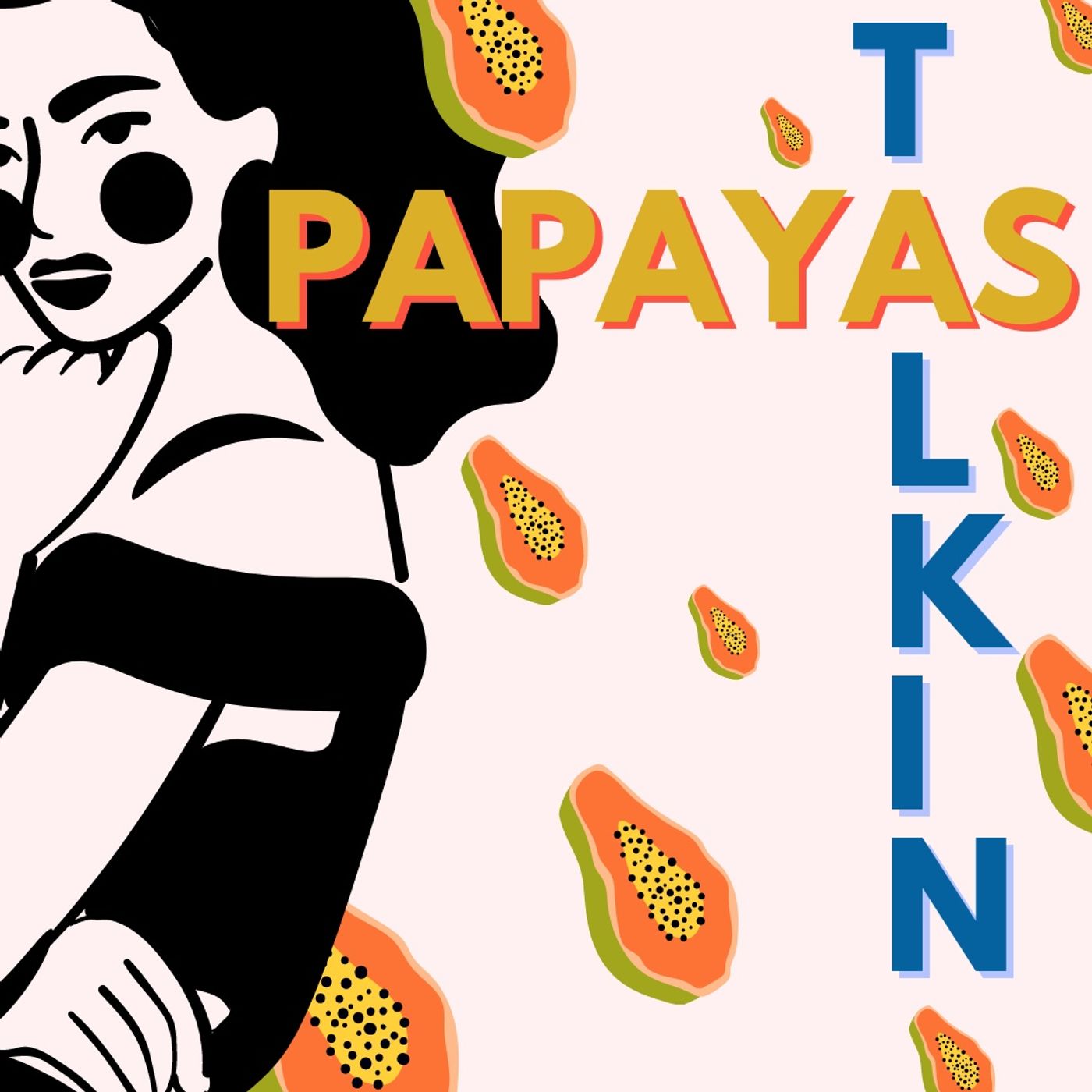 Talkin' Papayas