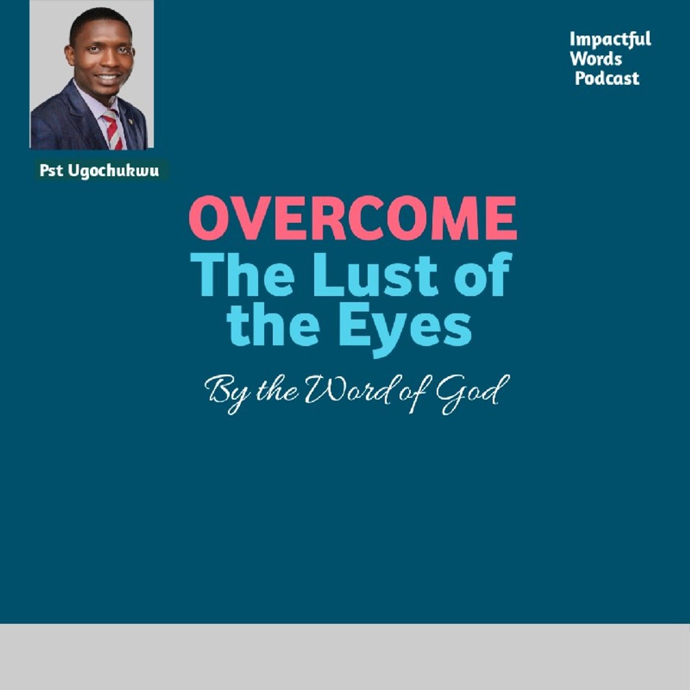 Episode 44 - OVERCOME THE LUSTS OF THE EYES episode artwork