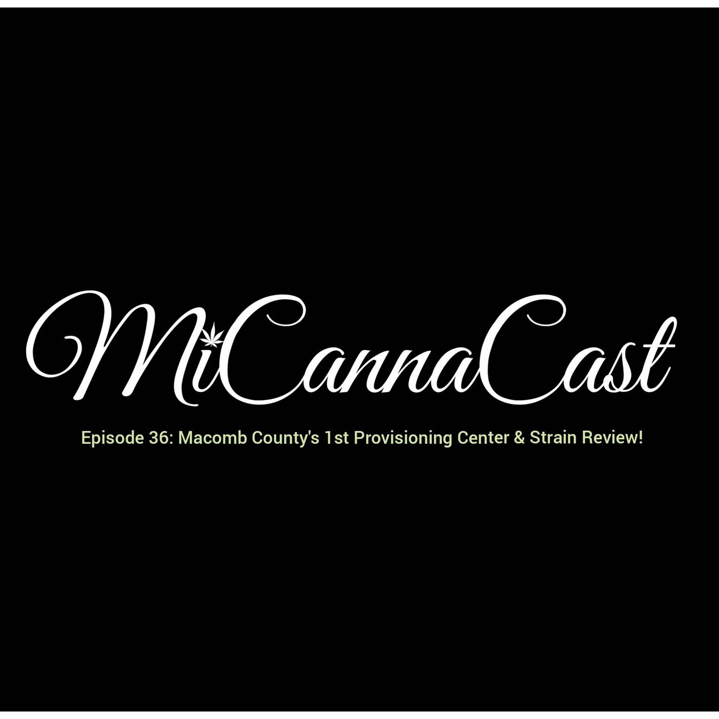 MiCannaCast