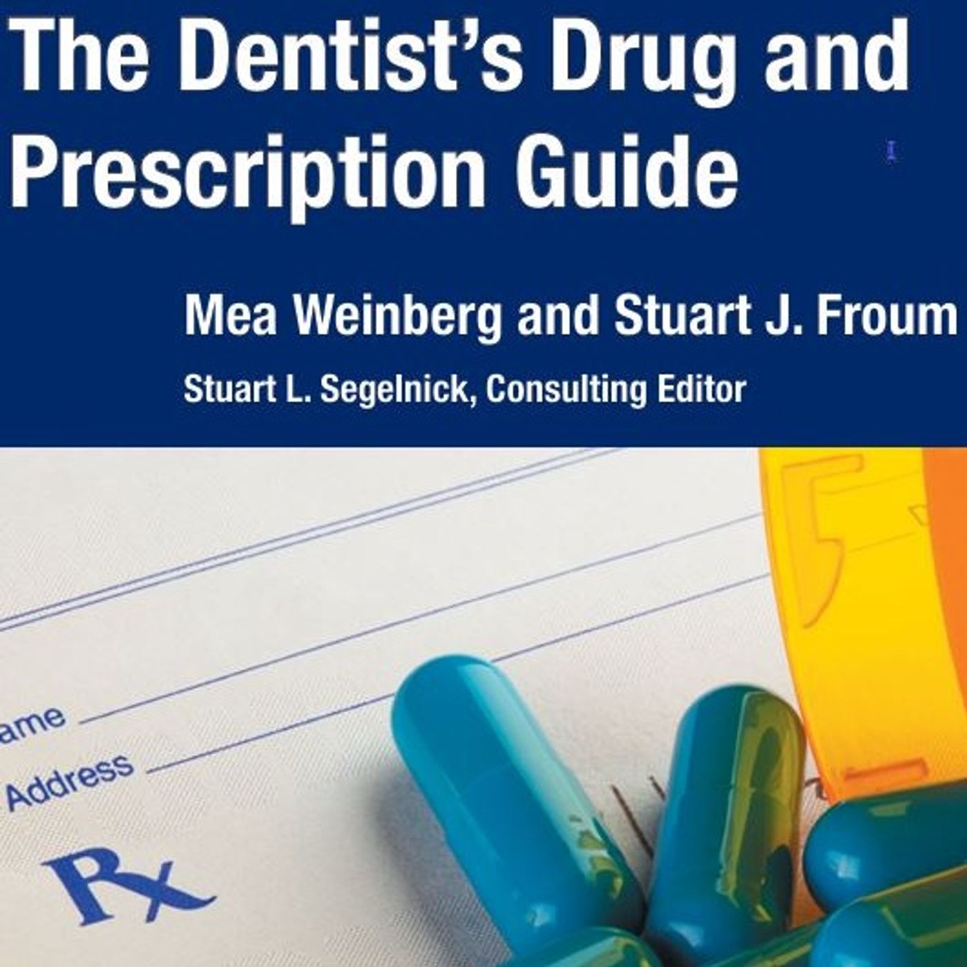 The Dentist’s Drug and Prescription Guide