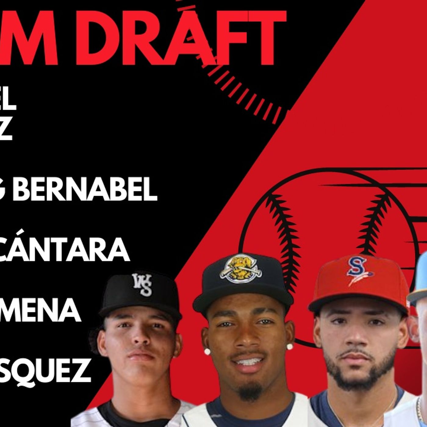 EP 4 LIDOM draft analysis  Emmanuel Rodríguez, Kevin Alcántara, Warming Bernabel, Cristian Mena and Willy Vásquez