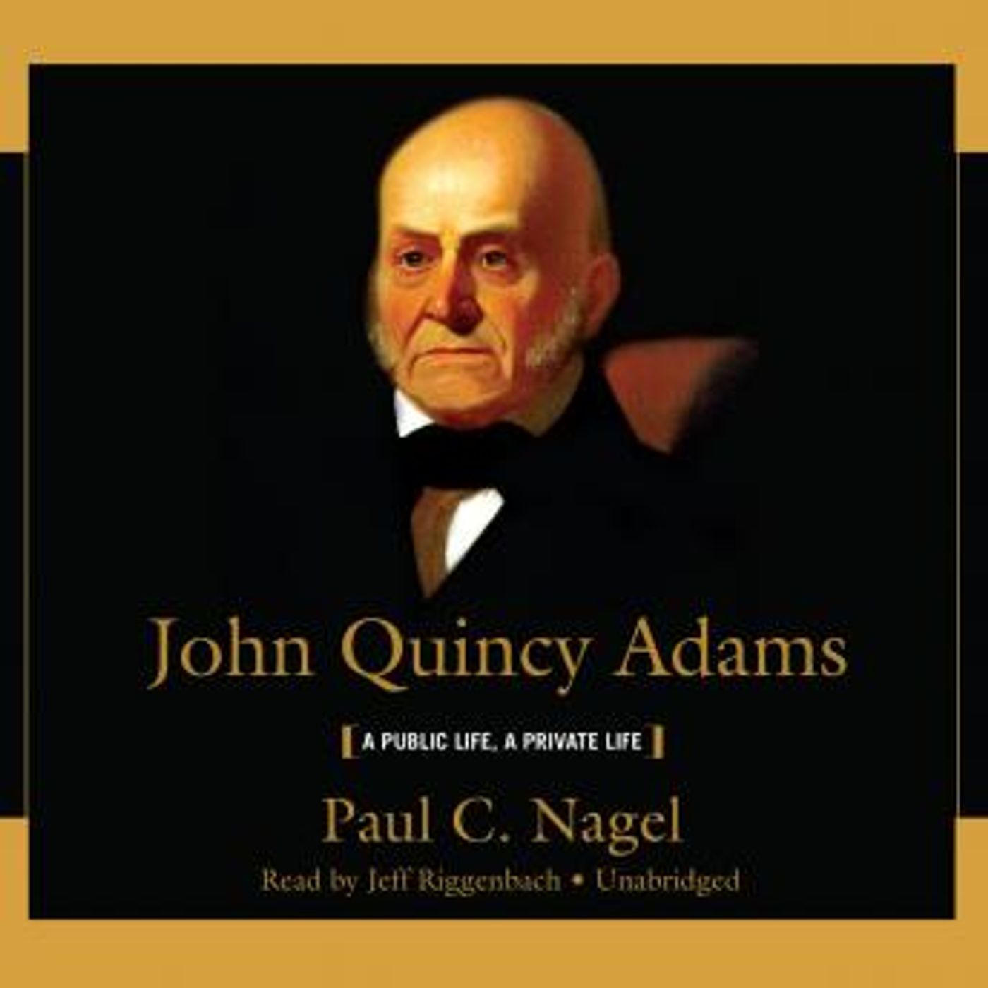 John Quincy Adams: A Public Life, a Private Life by Paul C. Nagel episode artwork