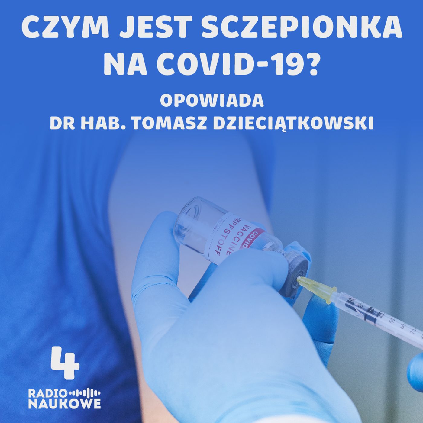 #04 Szczepionka przeciw Covid-19. Co zawiera? Jak działa? Konkretnie i kompetentnie | dr hab. Tomasz Dzieciątkowski