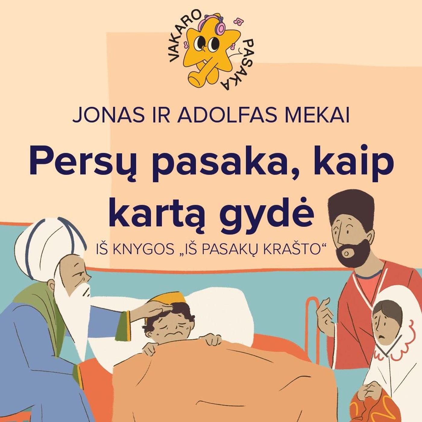 Vakaro pasaka. Persų pasaka, kaip kartą gydė