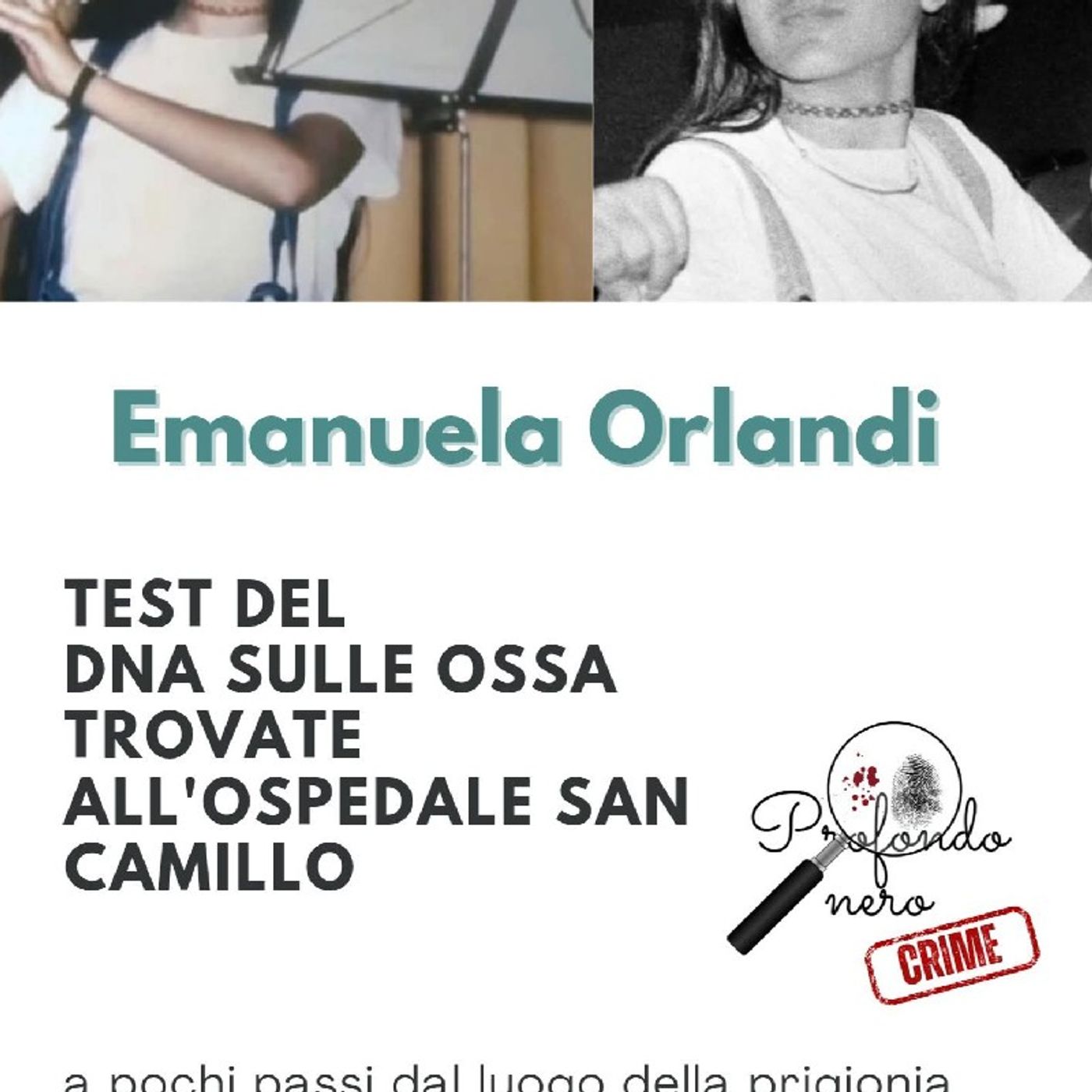 Episodio 63 - Profondo Nero RESTI DI ossa ritrovati al San Camillo il pensiero va ad Emanuela Orlandi. episode artwork