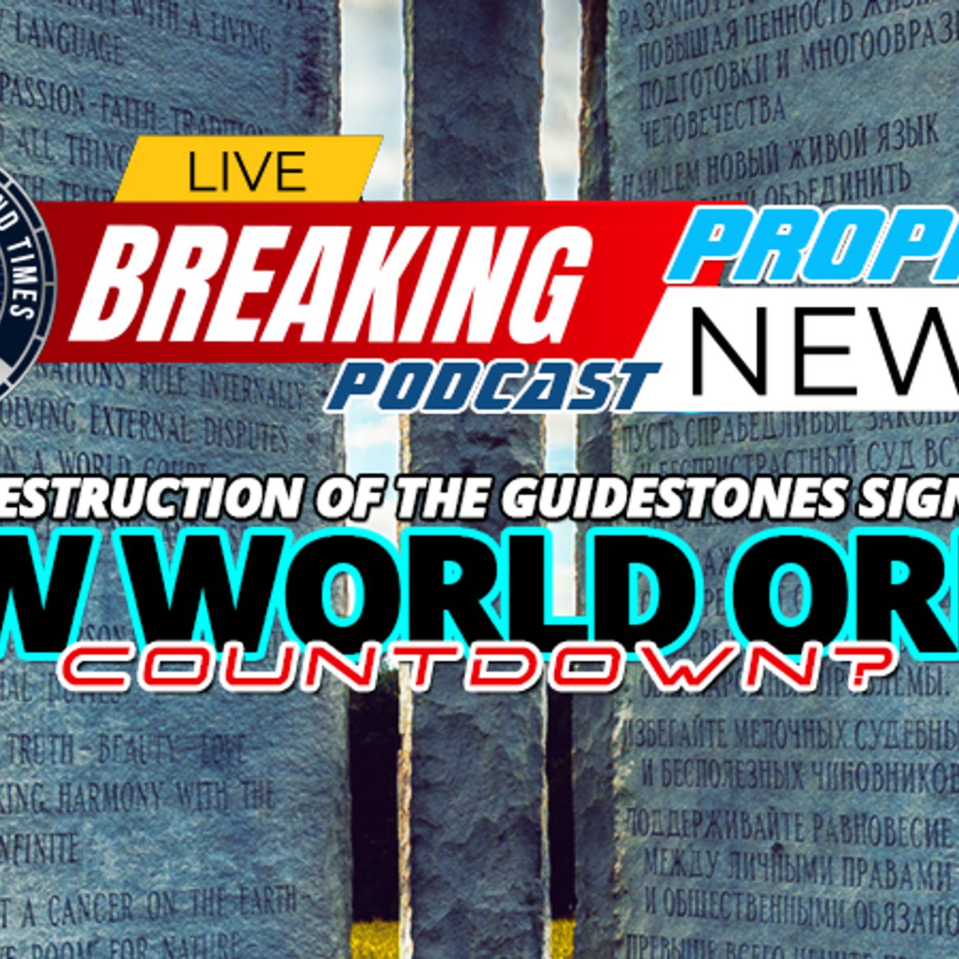 NTEB PROPHECY NEWS PODCAST: The Georgia Guidestones & The New World Order episode artwork