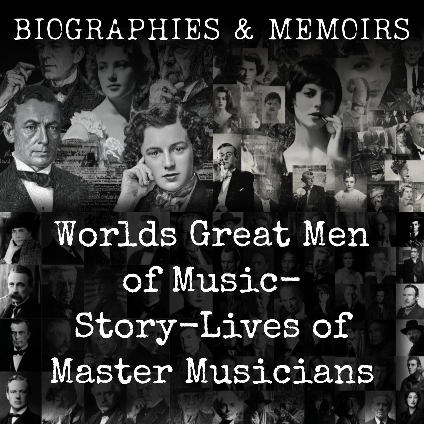 Worlds Great Men of Music-  Story-Lives of Master Musicians