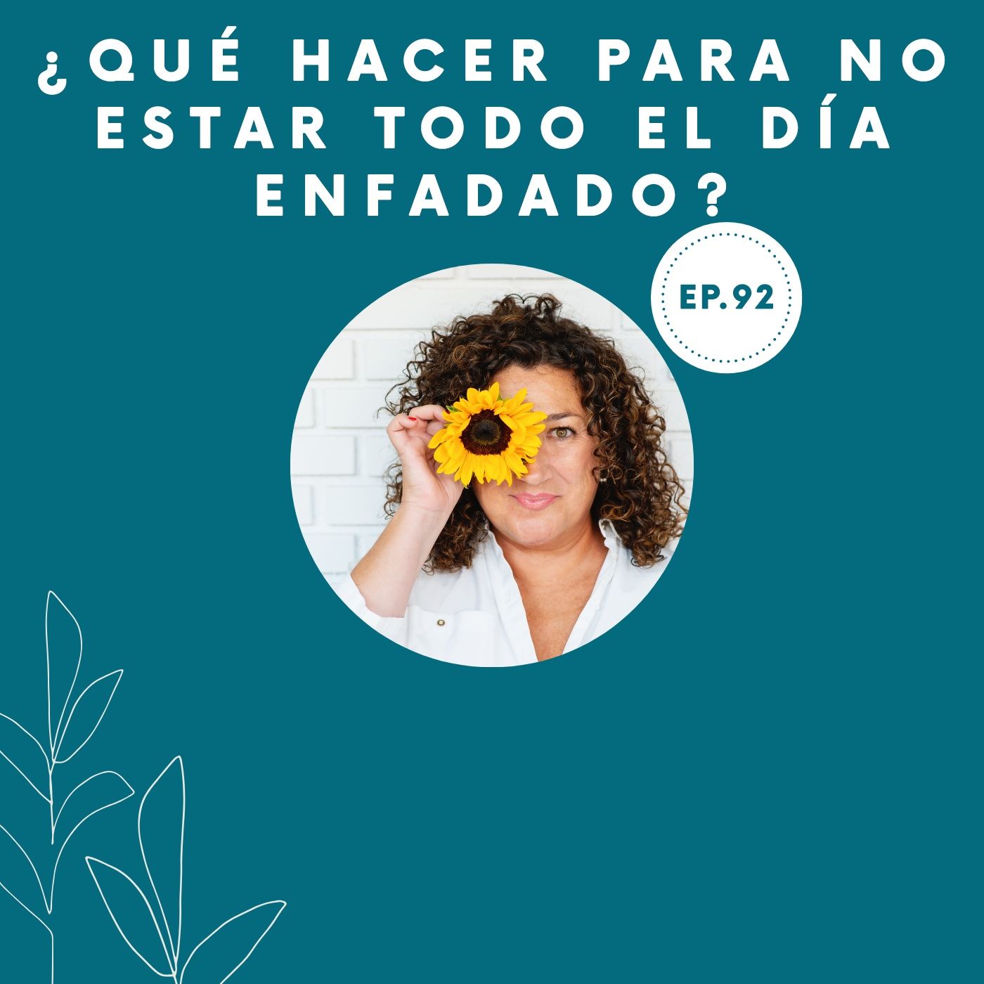 92-¿Qué hacer para no estar todo el día enfadado?