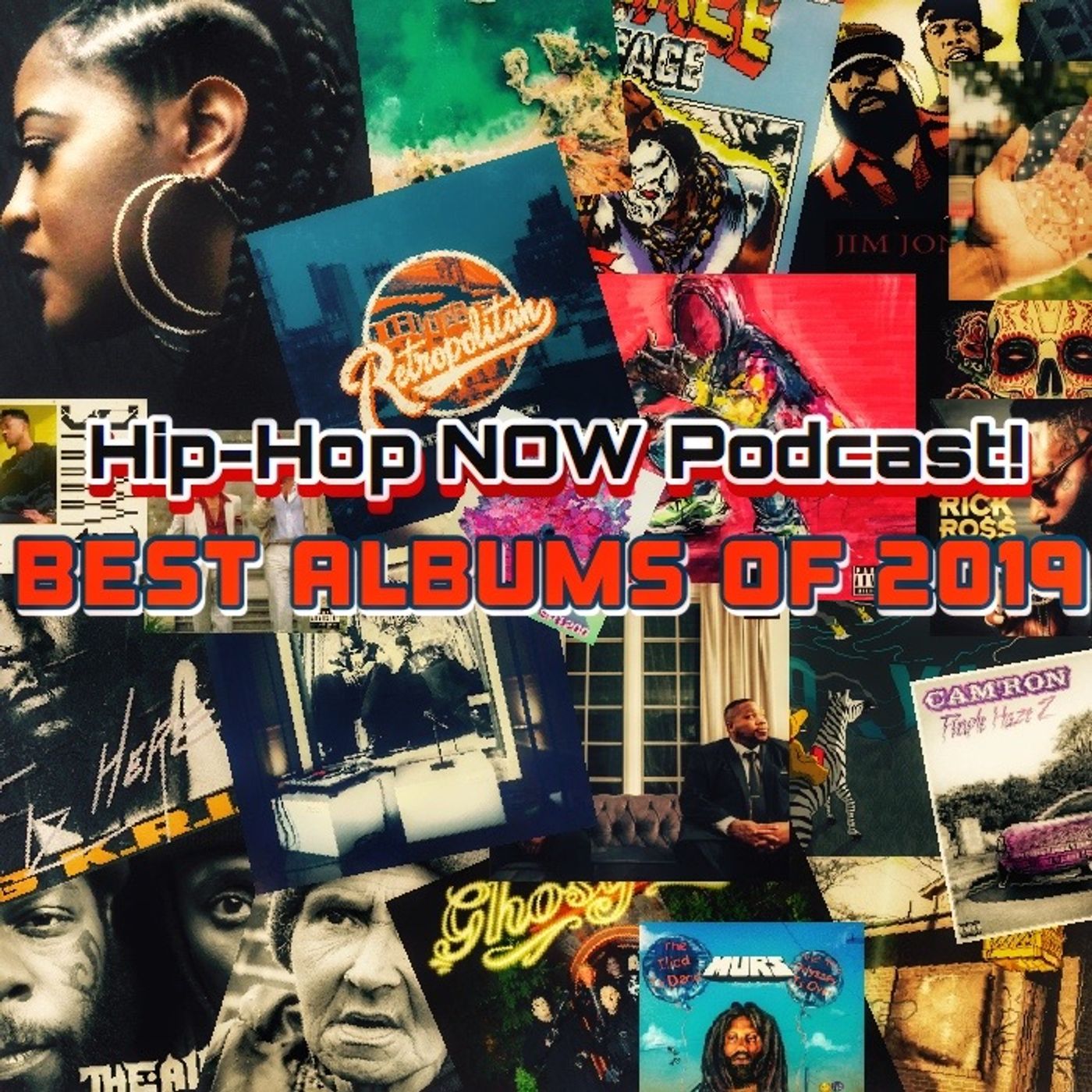 Hip - Hop NOW Podcast! “Best Hip-Hop Albums Of 2019”