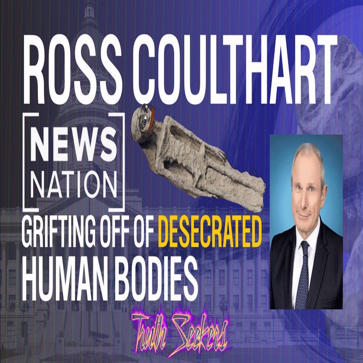 Newsnation's Ross Coulthart EXPOSED! Grifting off of desecrated human bodies!