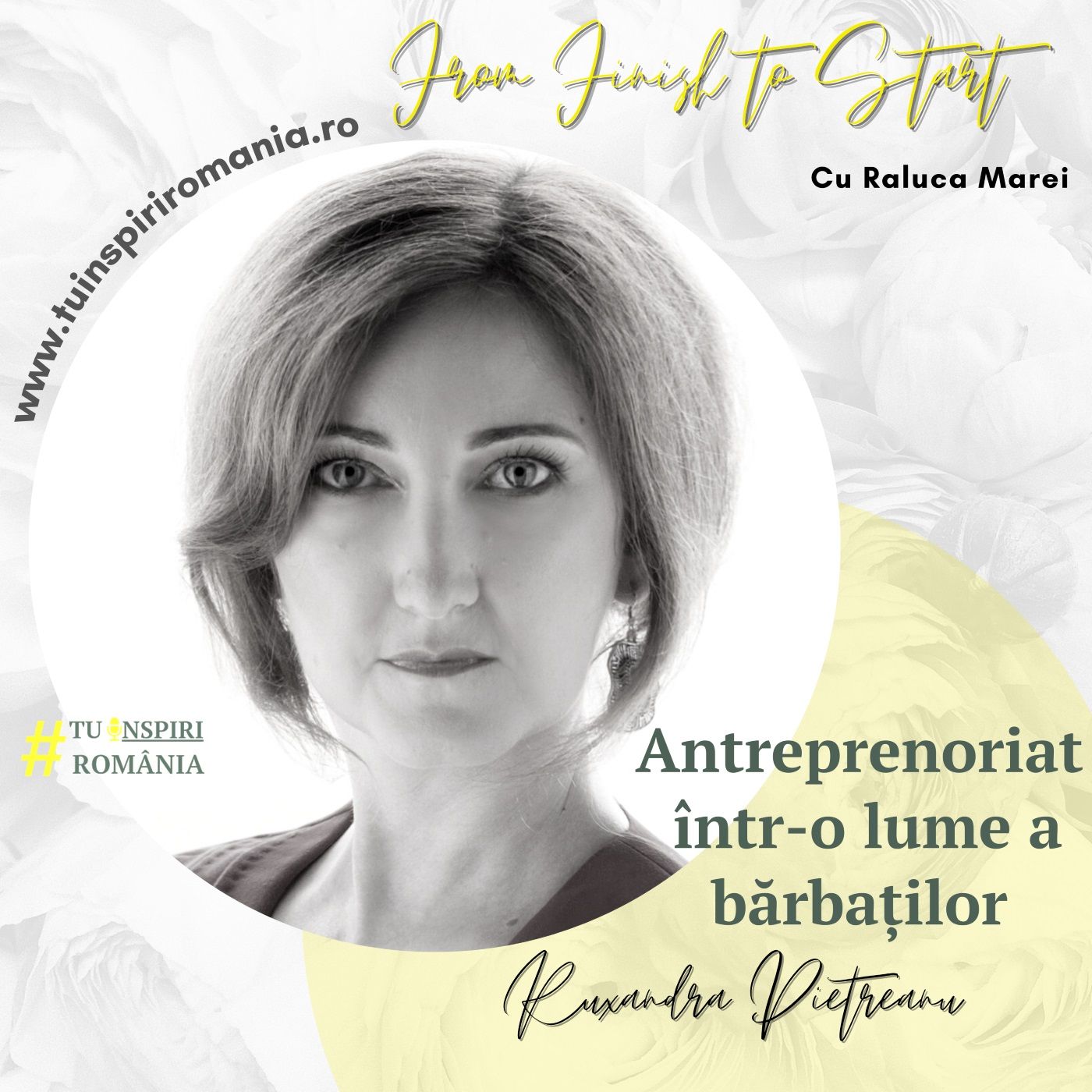 From FINISH to START | Antreprenoriat într-o lume a bărbaților cu Ruxandra Pietreanu  | Moderator Mirela PASCU episode artwork