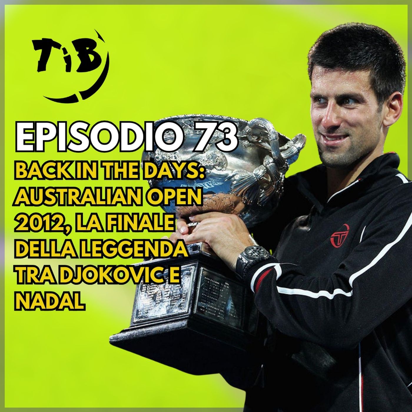 Episodio 73 - Back in the days: Australian Open 2012, la finale che ha cambiato il Tennis