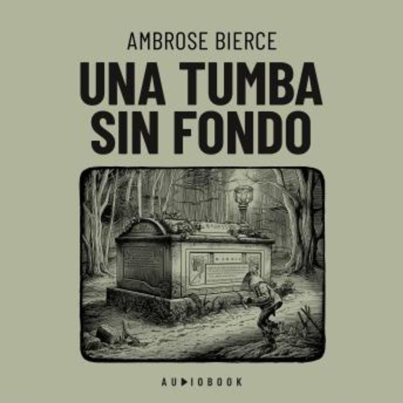 [Spanish] - Una tumba sin fondo (Completo) by Ambrose Bierce episode artwork