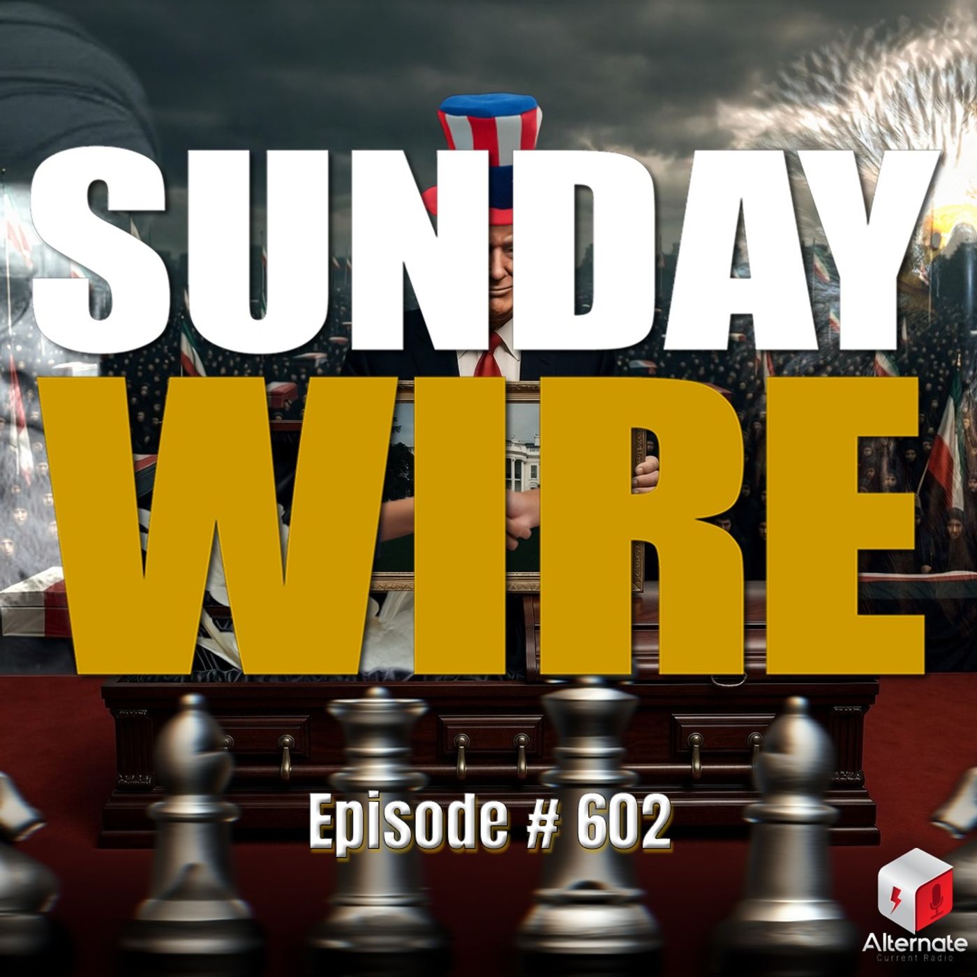 SUNDAY WIRE EP #602 – A Funeral for Diplomacy episode artwork