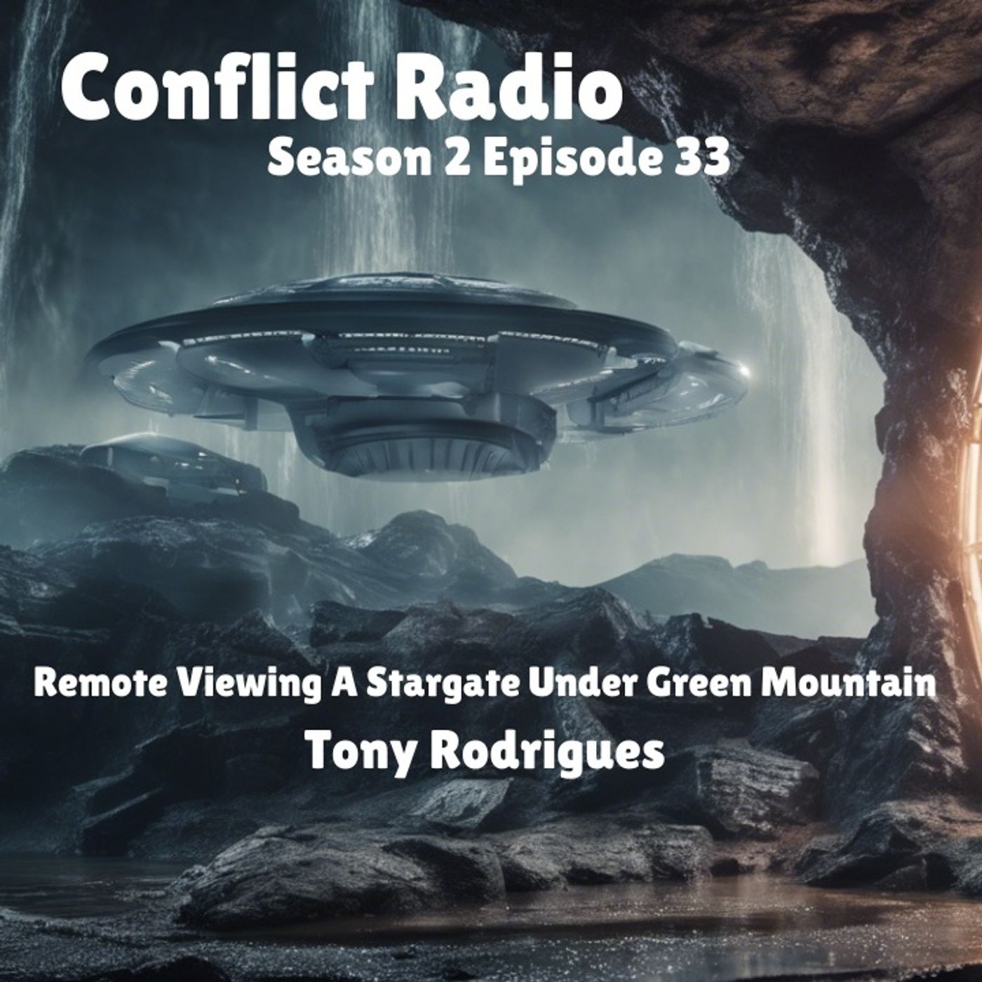 Remote Viewing A Stargate Under Green Mountain In Huntsville  | Tony Rodrigues | Conflict Radio