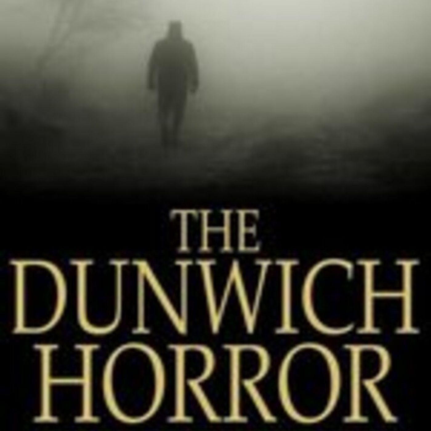 January 31/26 - "The Dunwich Horror" by H.P. Lovecraft