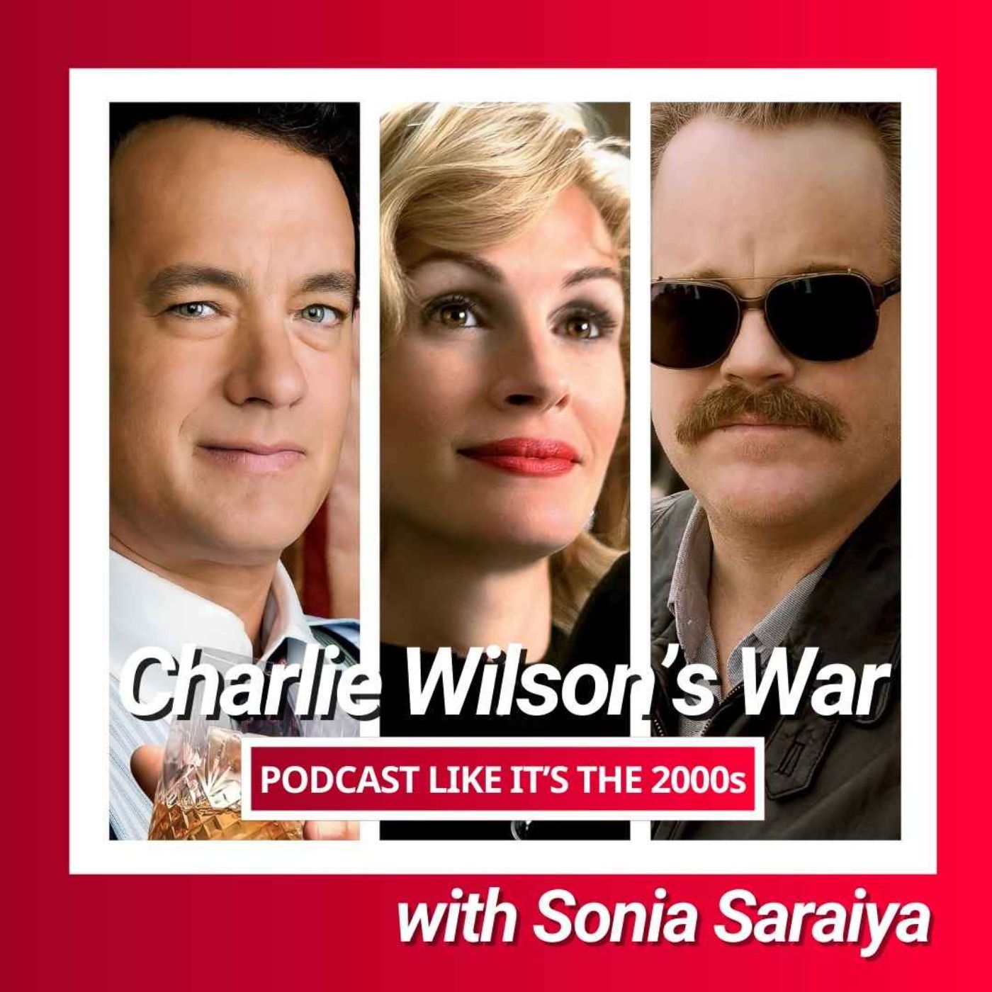70: Charlie Wilson’s War with Sonia Saraiya