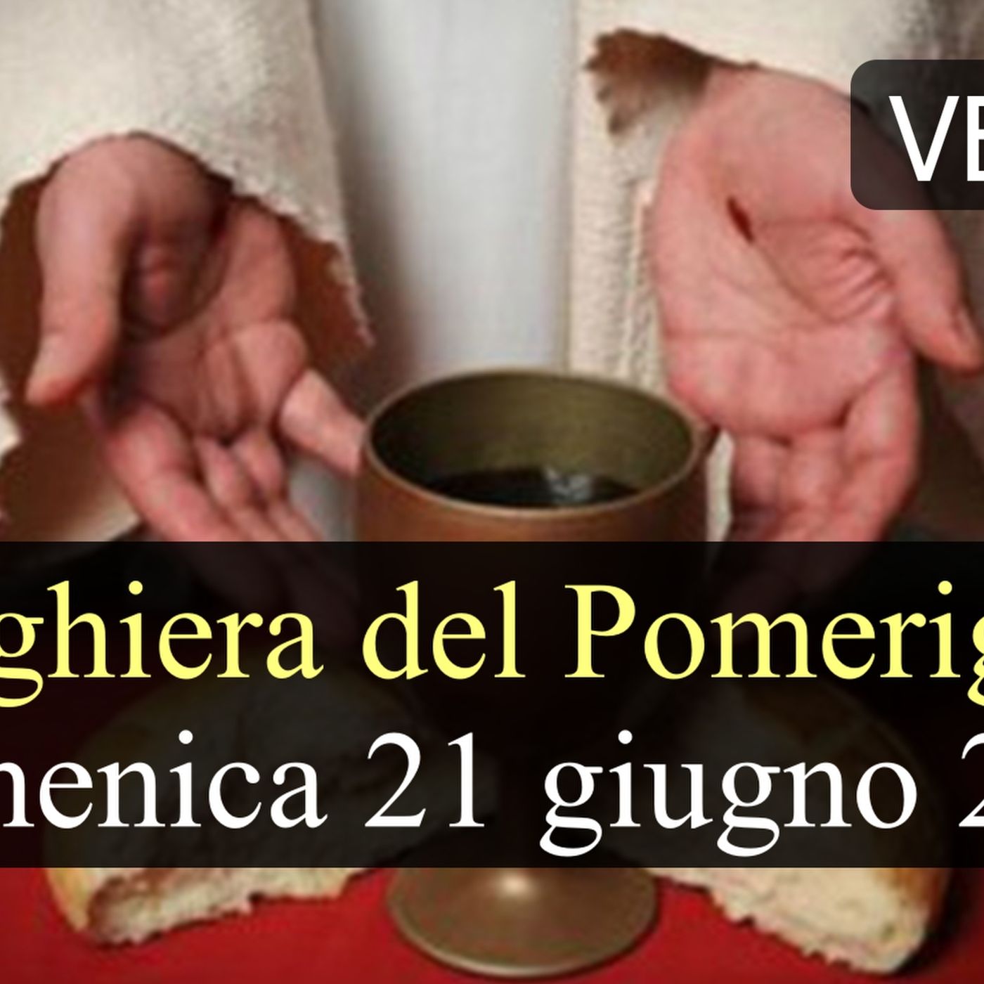 Preghiera del Pomeriggio DOMENICA 21 GIUGNO 2026 ❤️ Secondi Vespri - XII Domenica T.O. episode artwork
