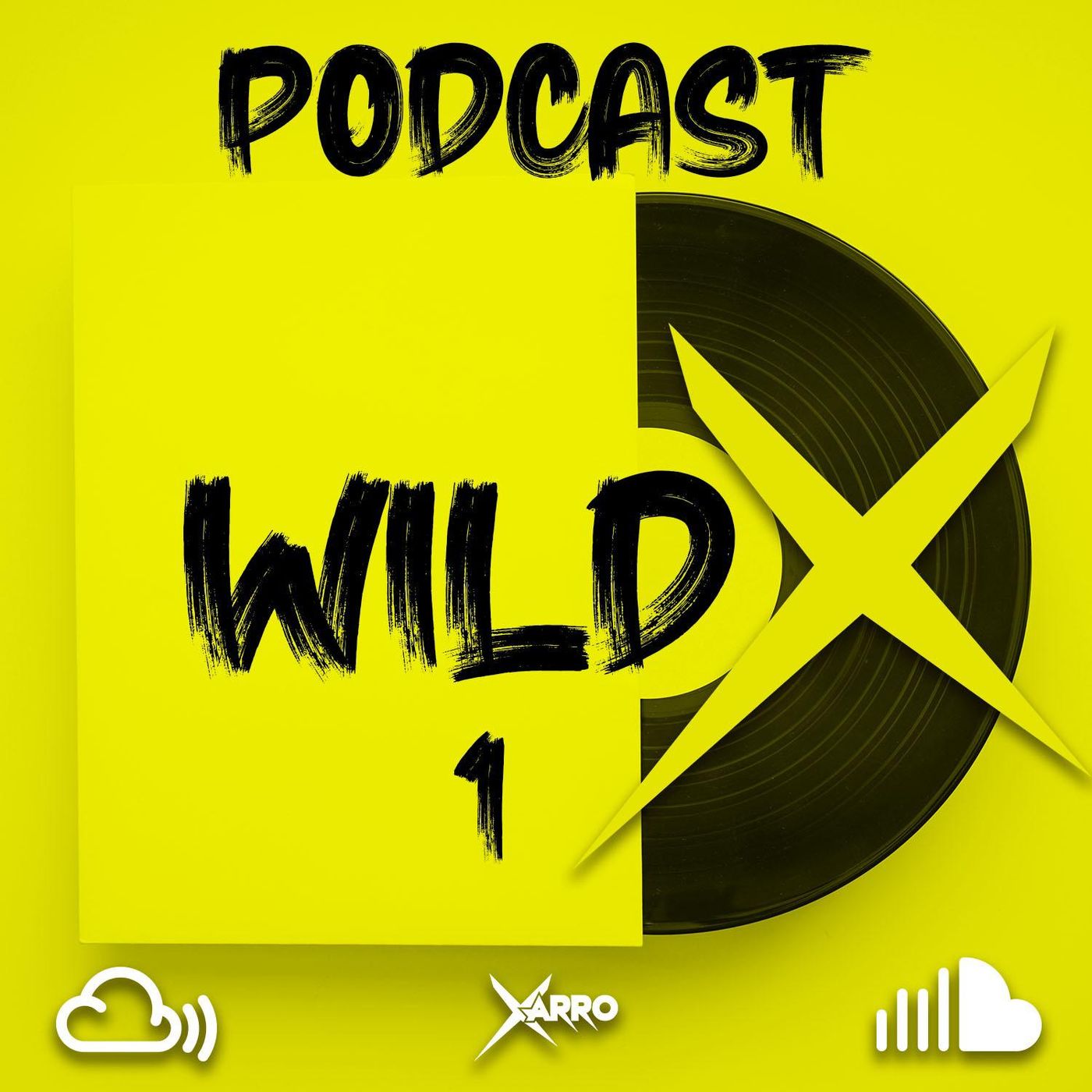 Wild X Podcast 1 by Xarro episode artwork