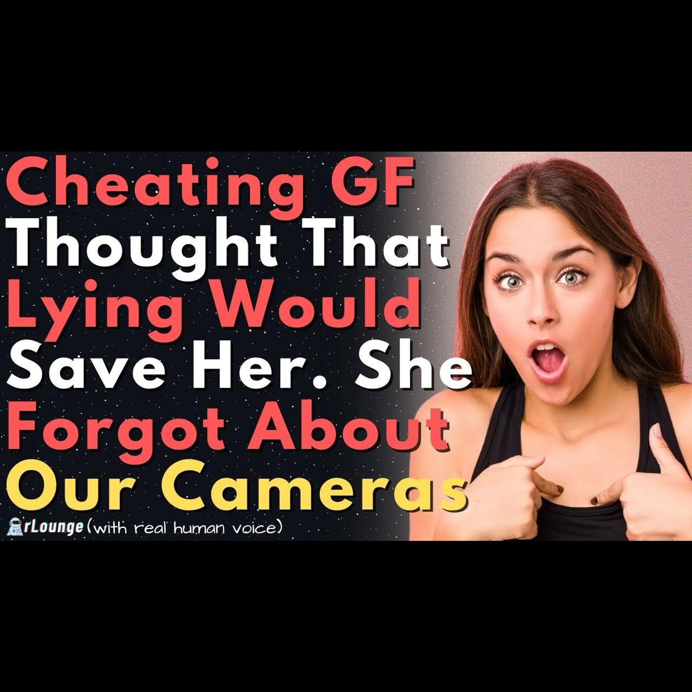 Cheating GF Thought Lying Would Save Her, But She Forgot About Our Cameras... episode artwork