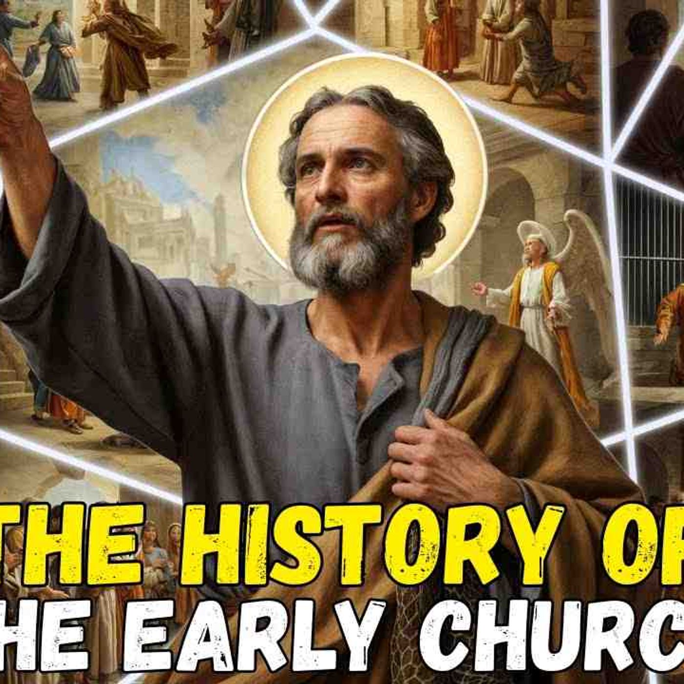 The History of the Early Church Like You_ve Never Seen Before_ – The Church of Christ p2 episode artwork