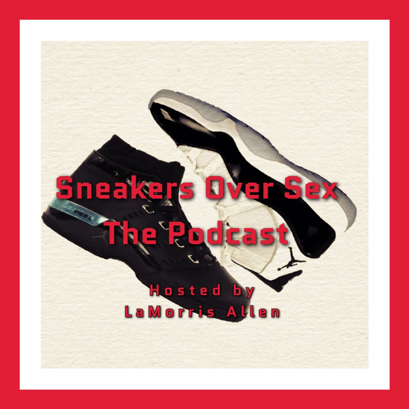 Sneakers Over Sex: The Podcast