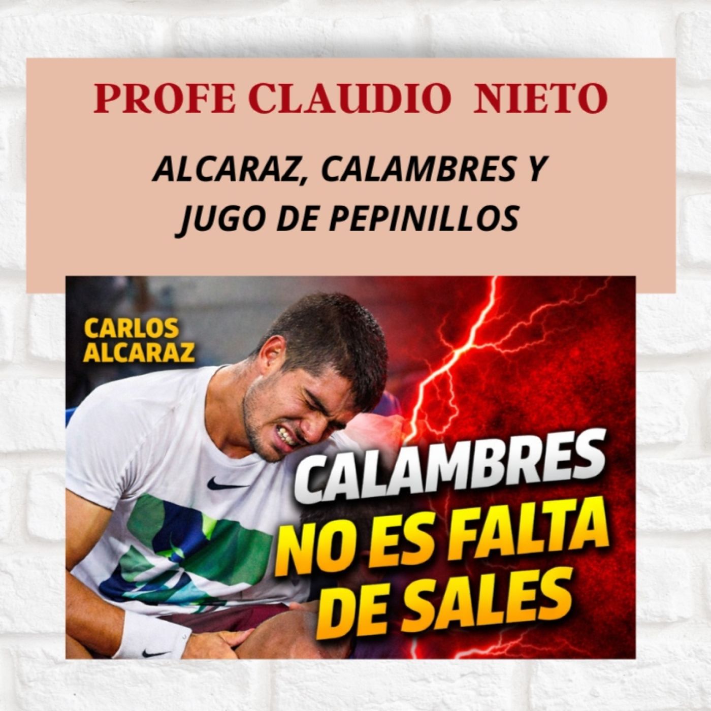279, Carlos Alcaraz y los Calambres: La Ciencia Real Detrás del Jugo de Pepinillos