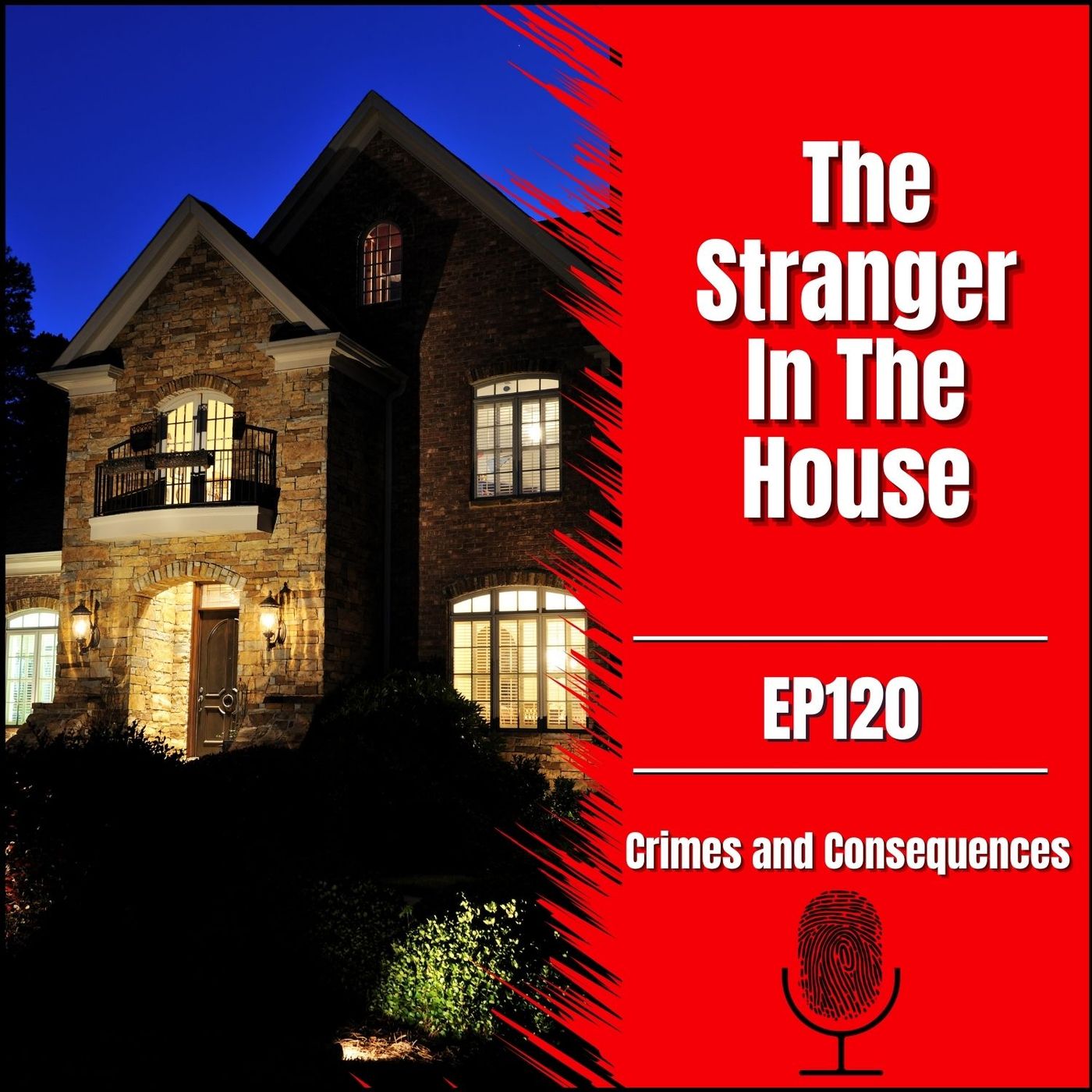 EP120:  The Stranger in the House