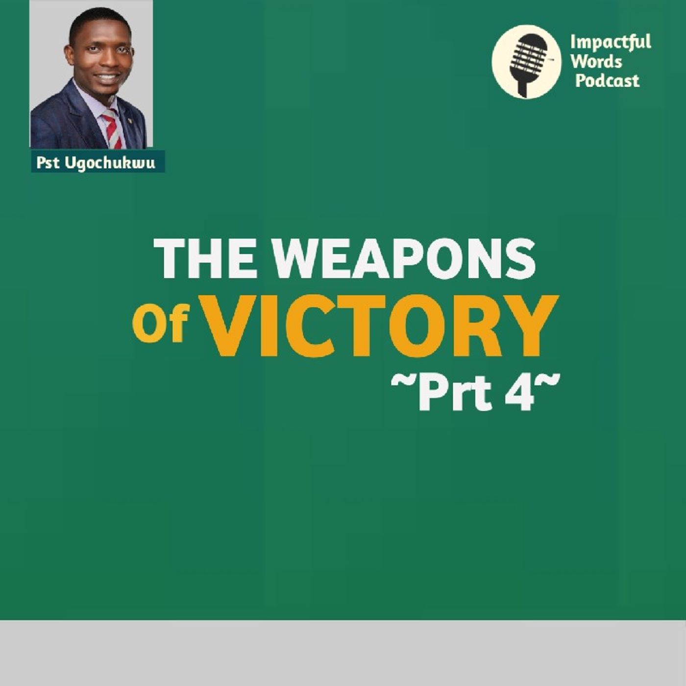 Episode 35 - WEAPONS OF VICTORY PRT 4 episode artwork