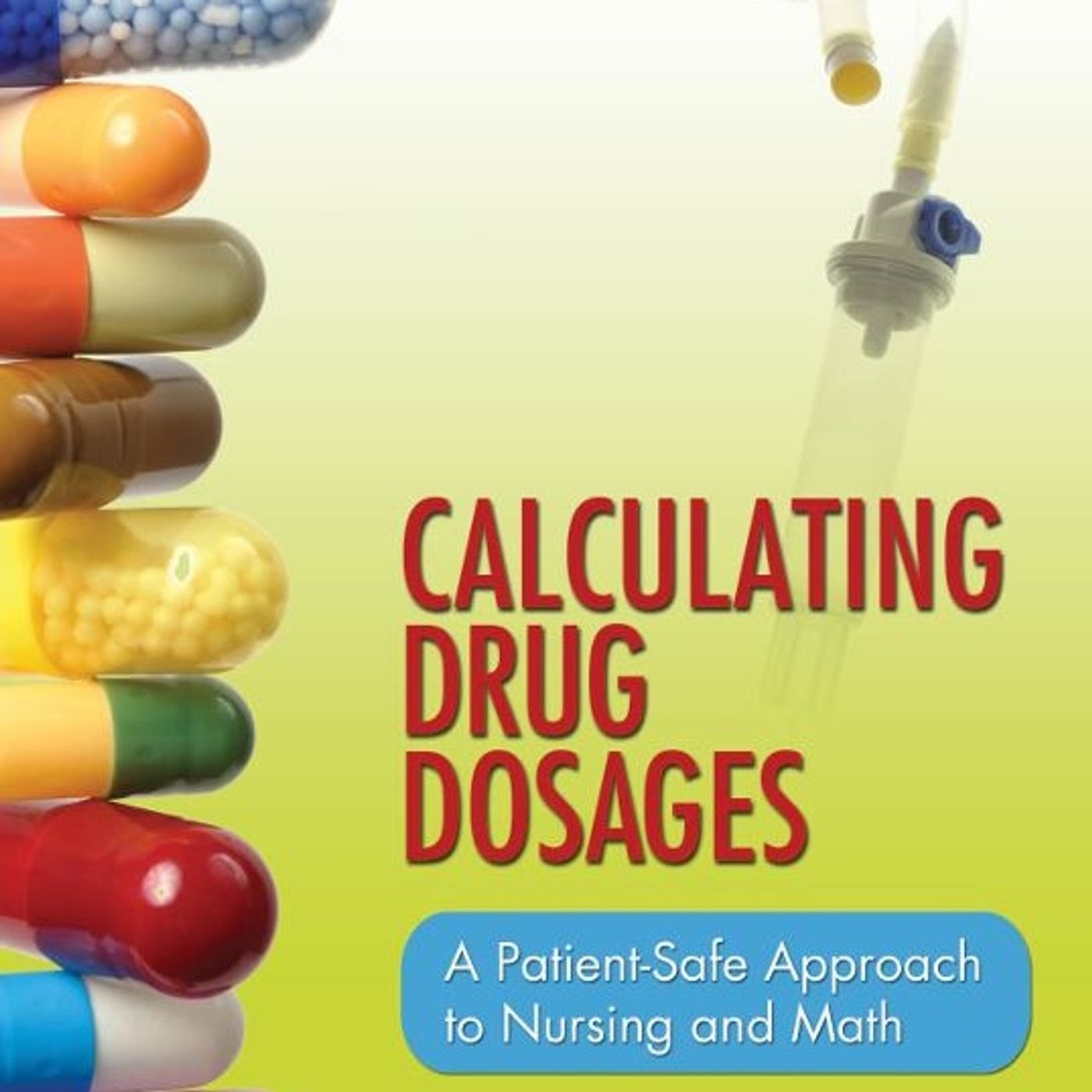 Calculating Drug Dosages: A Patient-Safe Approach to Nursing and Math episode artwork