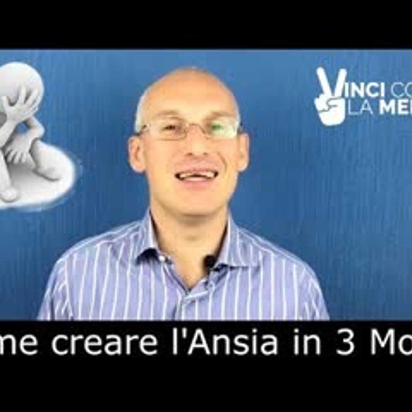 Come creare l'ansia in 3 mosse - Perle di Coaching