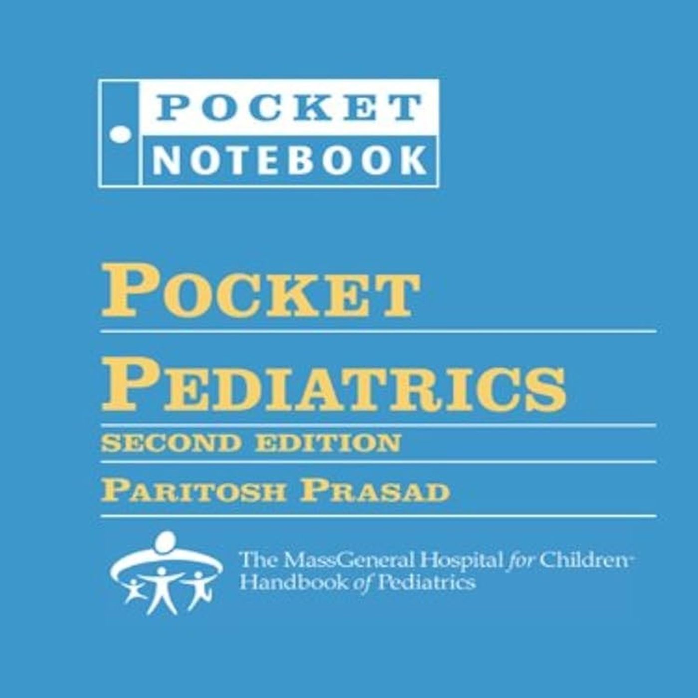 Pocket Pediatrics: The Massachusetts General Hospital for Children Handbook of Pediatrics