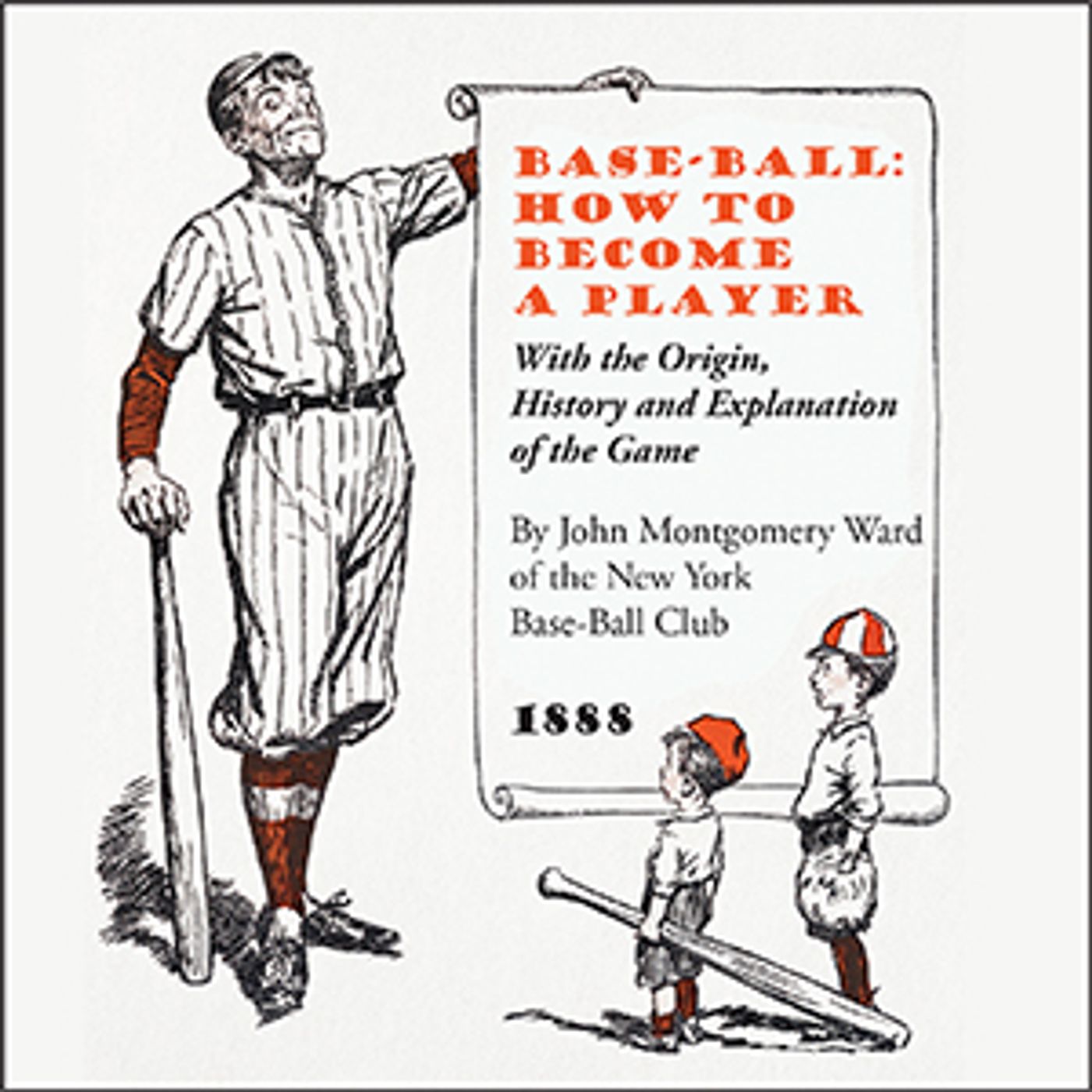 Base-Ball: How to Become a Player by John Montgomery Ward (1860 - 1925) podcast artwork