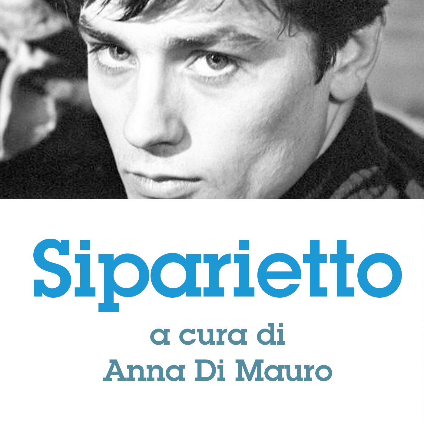 Siparietto#2 a cura di Anna di Mauro: LETTERA D'AMORE AD ALAIN DELON episode artwork