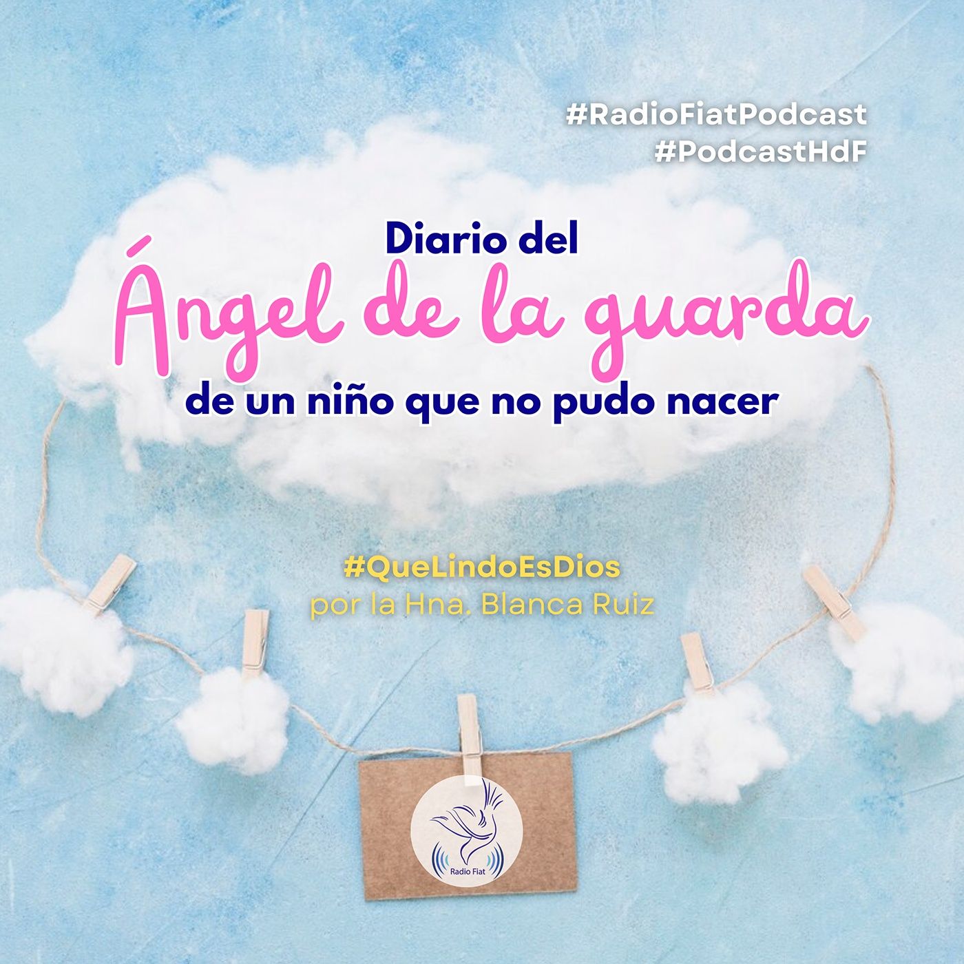 Que lindo es Dios - Diario del Ángel de la guarda de un niño que no pudo nacer episode artwork