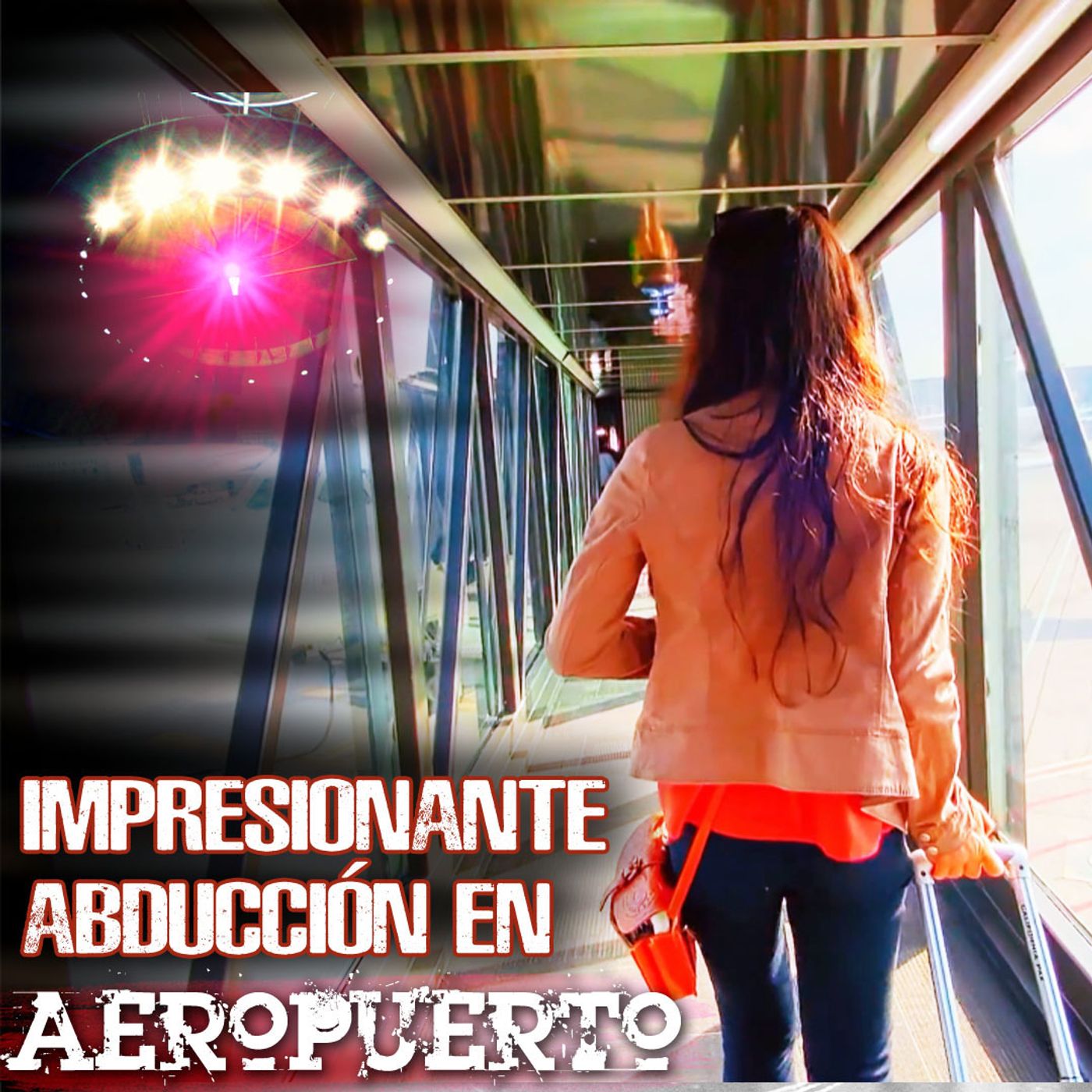 Impresionante abducción en aeropuerto episode artwork