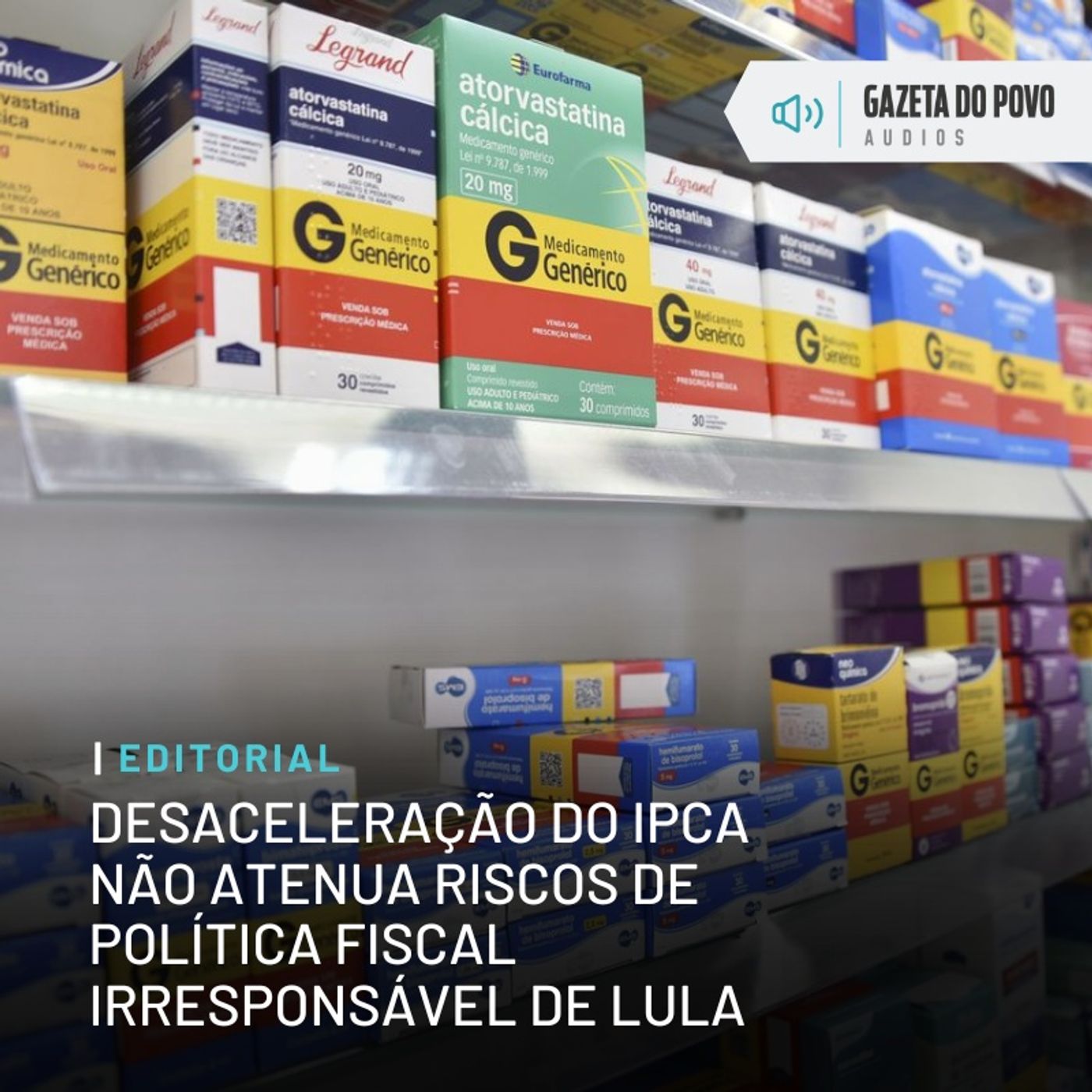 Editorial: Desaceleração do IPCA não atenua riscos de política fiscal irresponsável de Lula