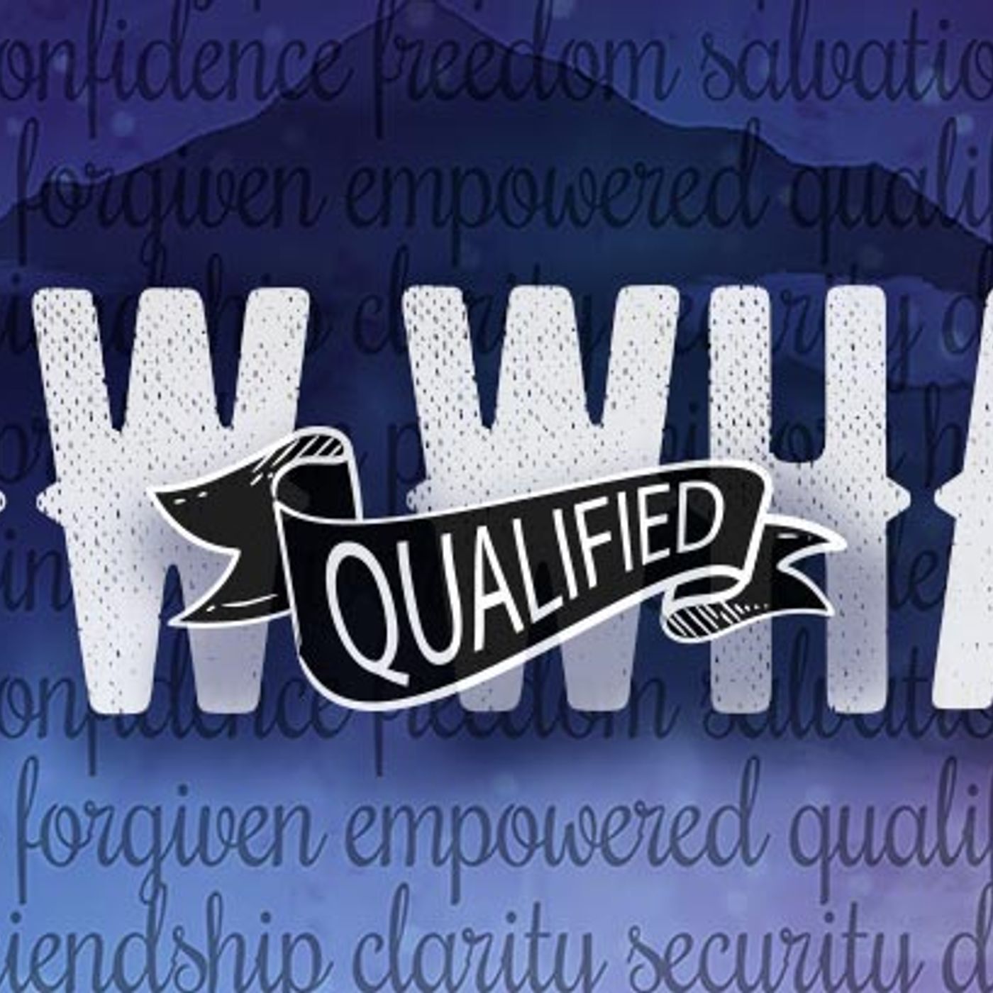 Qualified Now What? – Part 4 episode artwork