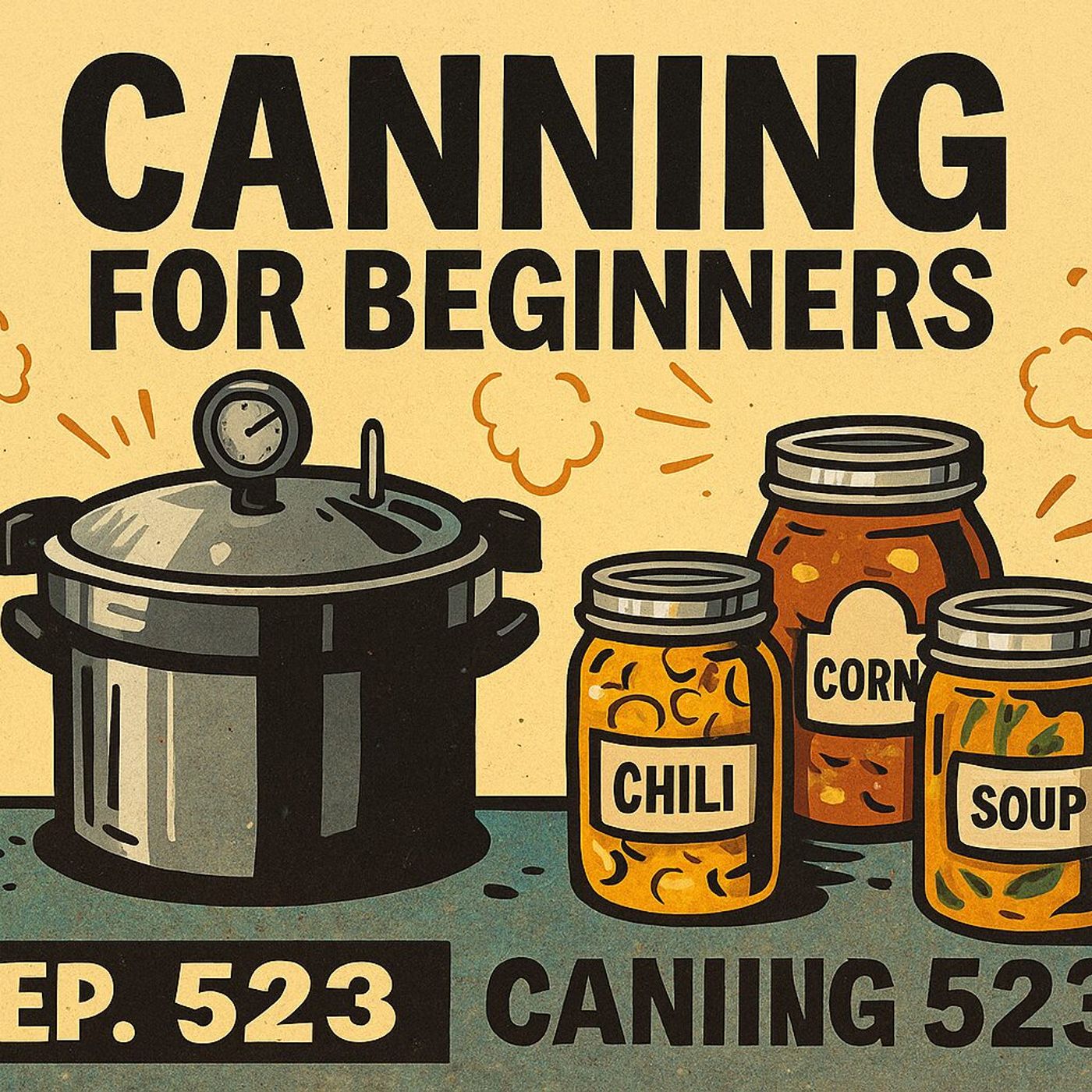 Canning for Beginners: Easy Wins and Meals in a Jar | Episode 523