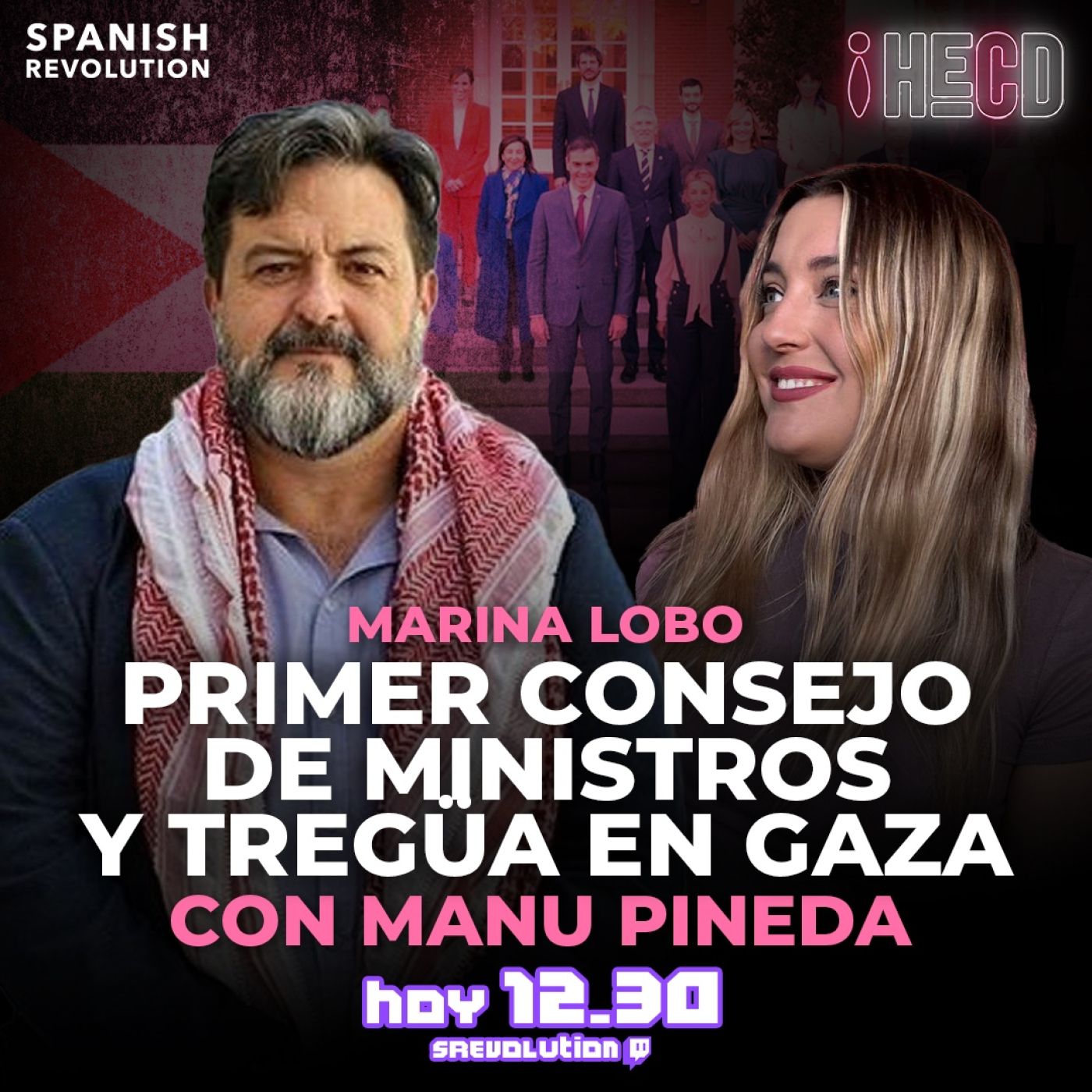 HECD! 341- Primer consejo de ministros+Despedida Irene Montero+Tregua en Gaza con Manu Pineda+Shakira+Belén Esteban