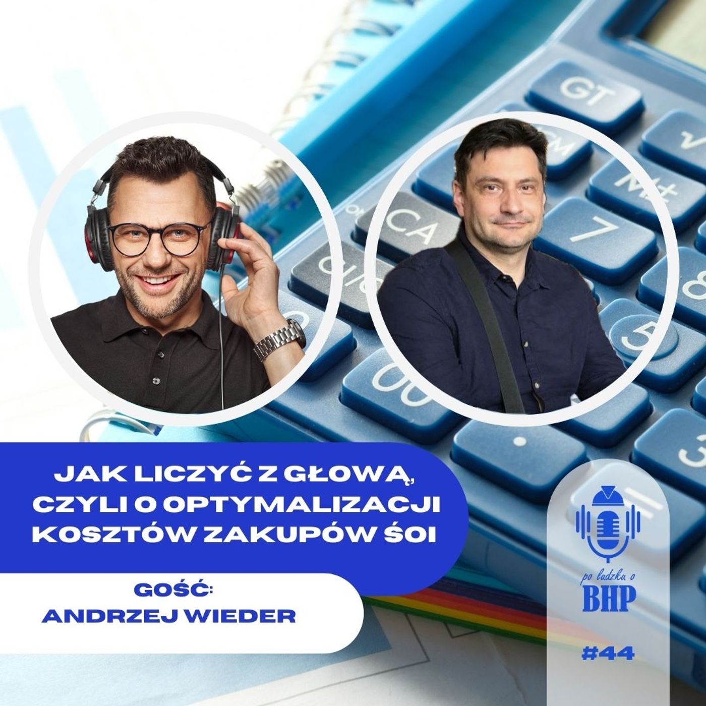 Odcinek 44_Jak liczyć z głową czyli o optymalizacji kosztów zakupów śoi episode artwork
