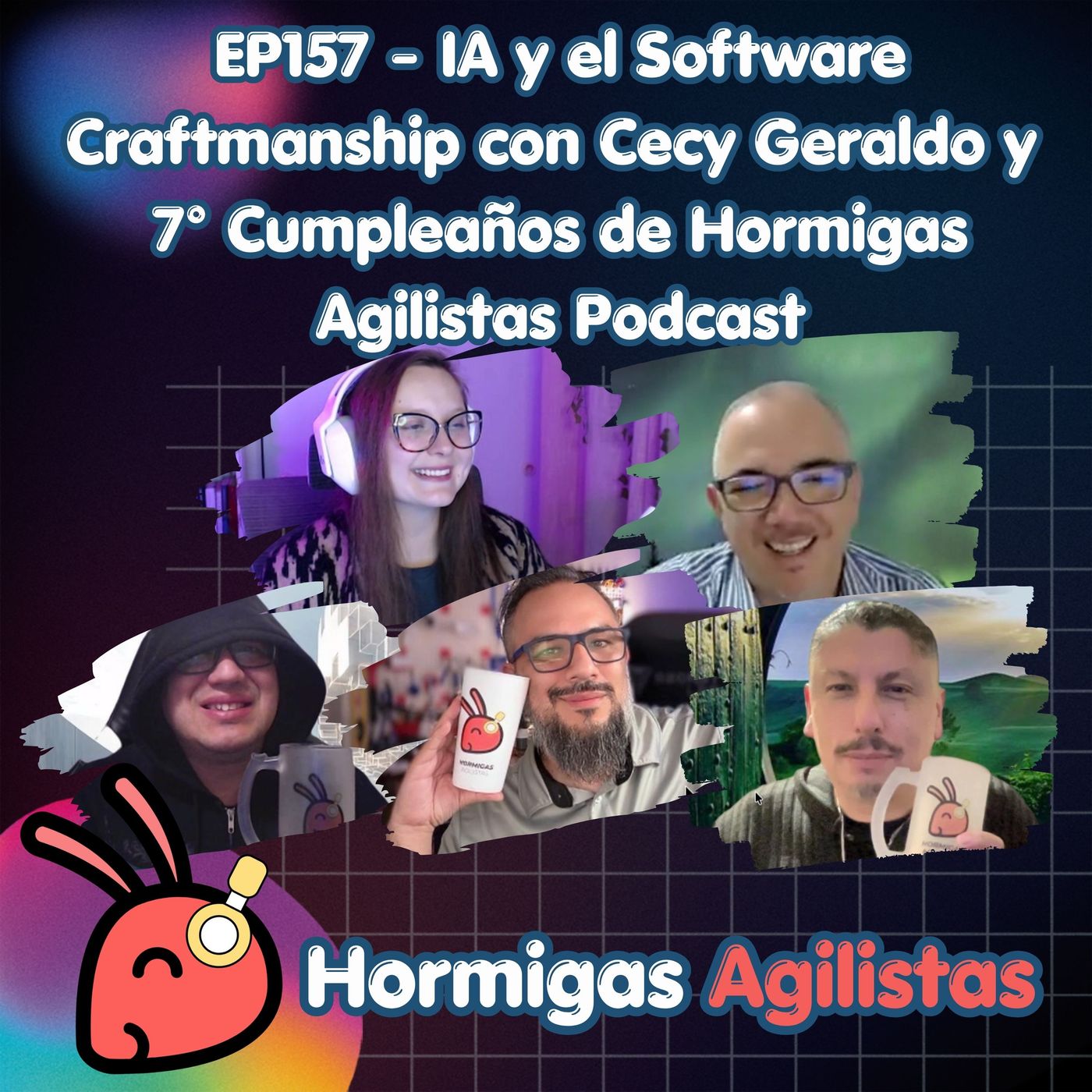 EP157 — IA y el Software Craftmanship con Cecy Geraldo y 7mo Cumpleaños de Hormigas Agilistas Podcast episode artwork
