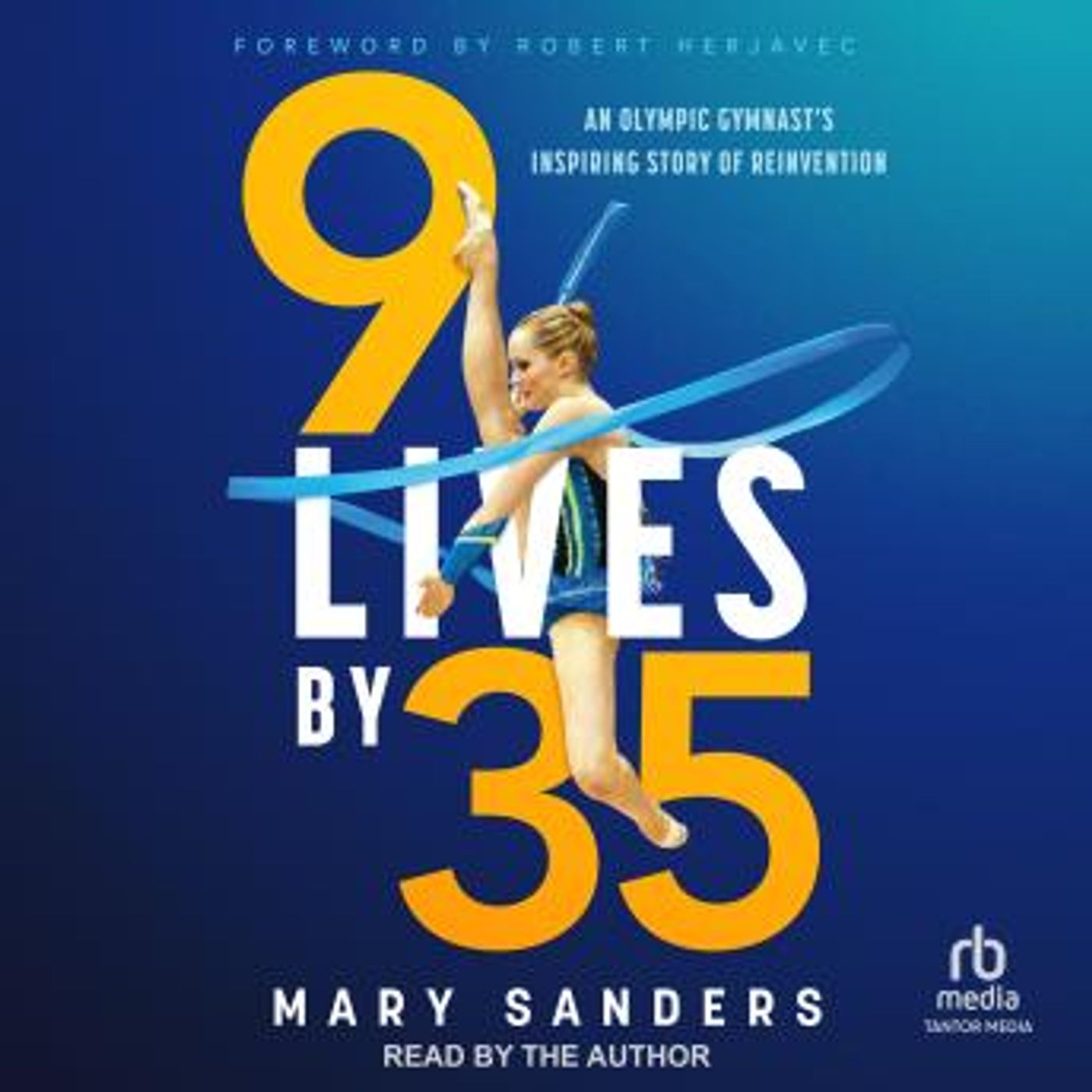 9 Lives by 35: An Olympic Gymnast's Inspiring Story of Reinvention by Mary Sanders episode artwork