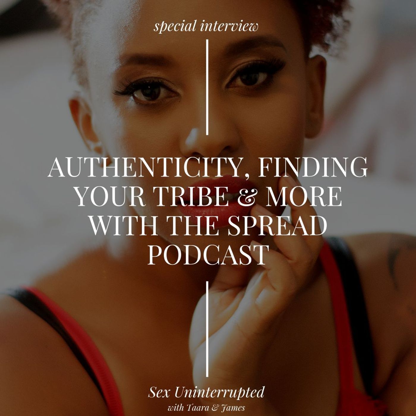 Show 20: Authenticity, Finding Your Tribe and More with The Spread Podcast thumbnail