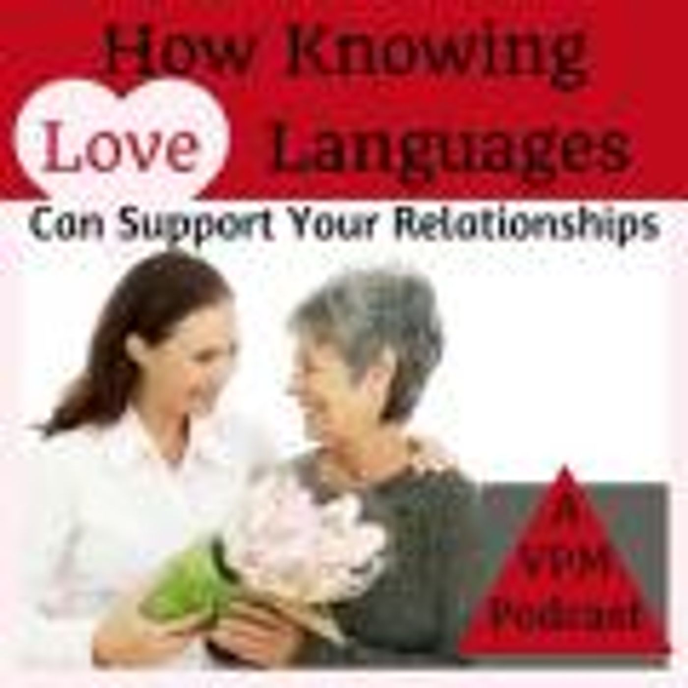 Vibrant Powerful Moms with Debbie Pokornik - Helping Everyday Women Create Extraordinary Lives!: How Knowing Love Languages Can Support Your thumbnail