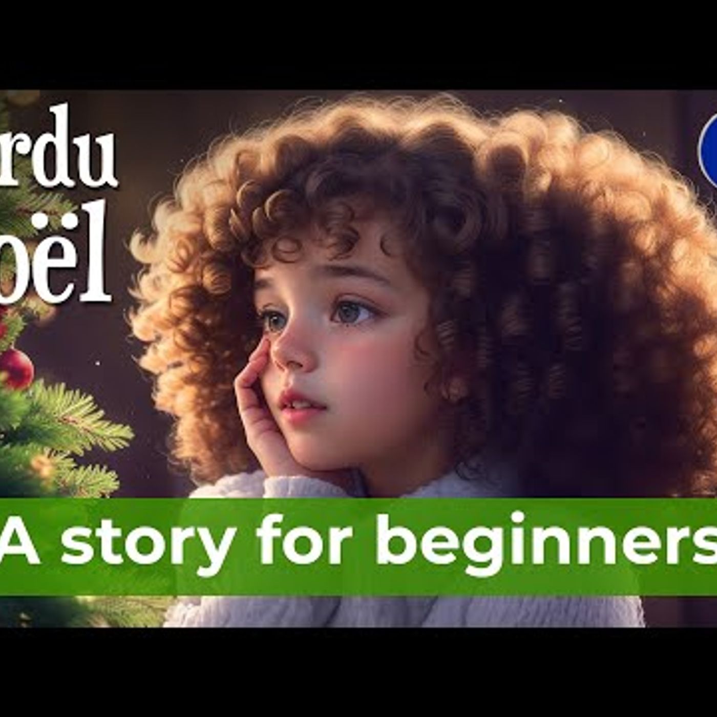 BEGIN TO UNDERSTAND French by Ear with a Simple Story episode artwork