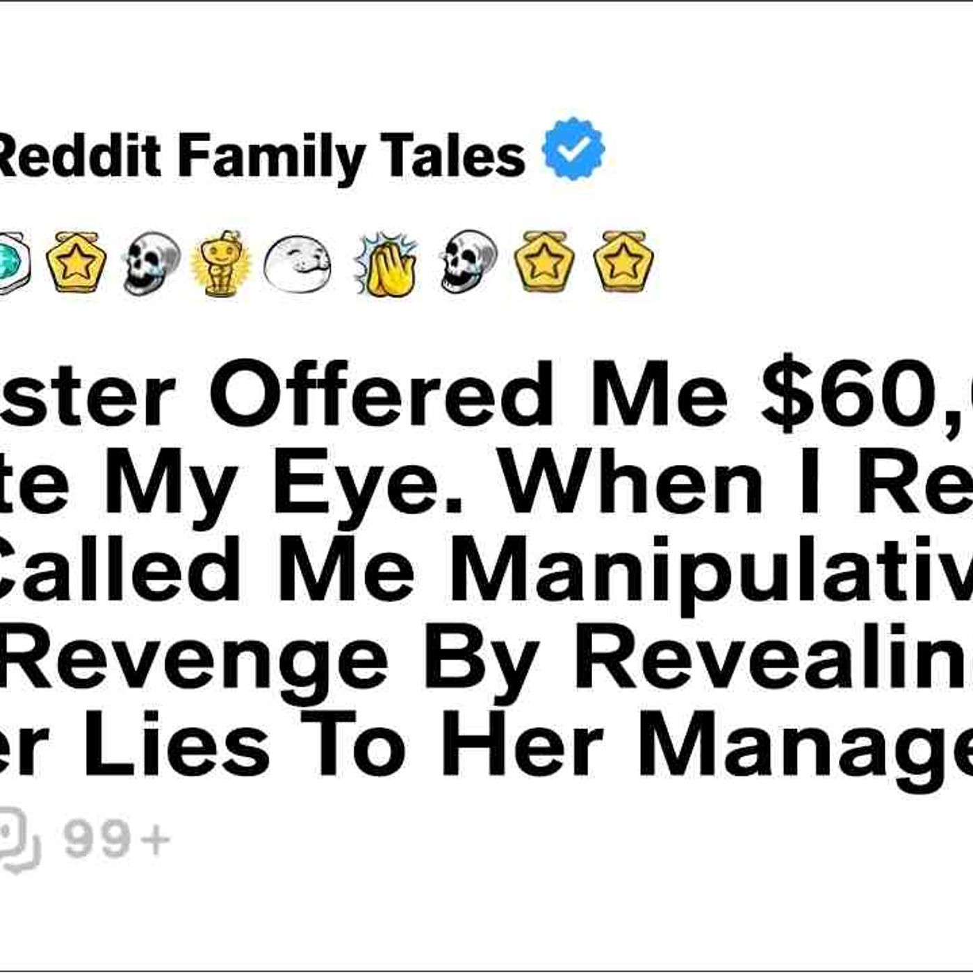 My Sister Offered Me _60K To Donate My Eye. When I Refused_ She Called... - Reddit Family Tales